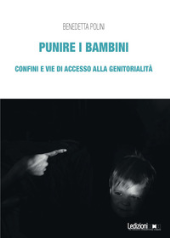 eBook, Punire i bambini : confini e vie di accesso alla genitorialità, Ledizioni