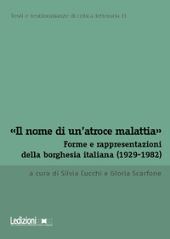 E-book, "Il nome di un'atroce malattia" : forme e rappresentazioni della borghesia italiana (1929-1982), Ledizioni