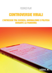 m, Controversie virali : l'intreccio tra scienza, giornalismo e politica durante la pandemia, 