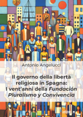 E-book, Il governo della libertà religiosa in Spagna : i vent'anni della Fundación Pluralismo y Convivencia, Ledizioni