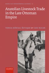 E-book, Anatolian Livestock Trade in the Late Ottoman Empire, Leiden University Press