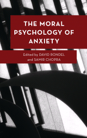 eBook, The Moral Psychology of Anxiety, Lexington Books