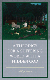 E-book, A Theodicy for a Suffering World with a Hidden God, Lexington Books