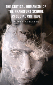 eBook, The Critical Humanism of the Frankfurt School as Social Critique, Lexington Books
