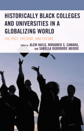 E-book, Historically Black Colleges and Universities in a Globalizing World : The Past, Present, and Future, Lexington Books