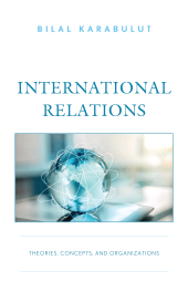 E-book, International Relations : Theories, Concepts, and Organizations, Lexington Books