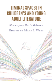E-book, Liminal Spaces in Children's and Young Adult Literature : Stories from the In Between, Lexington Books