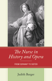 E-book, The Nurse in History and Opera : From Servant to Sister, Lexington Books