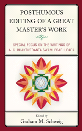 E-book, Posthumous Editing of a Great Master's Work : Special Focus on the Writings of A. C. Bhaktivedanta Swami Prabhupada, Lexington Books