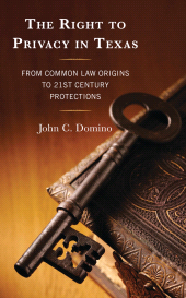 E-book, The Right to Privacy in Texas : From Common Law Origins to 21st Century Protections, Lexington Books