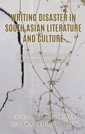 E-book, Writing Disaster in South Asian Literature and Culture : The Limits of Empathy and Cosmopolitan Imagination, Lexington Books