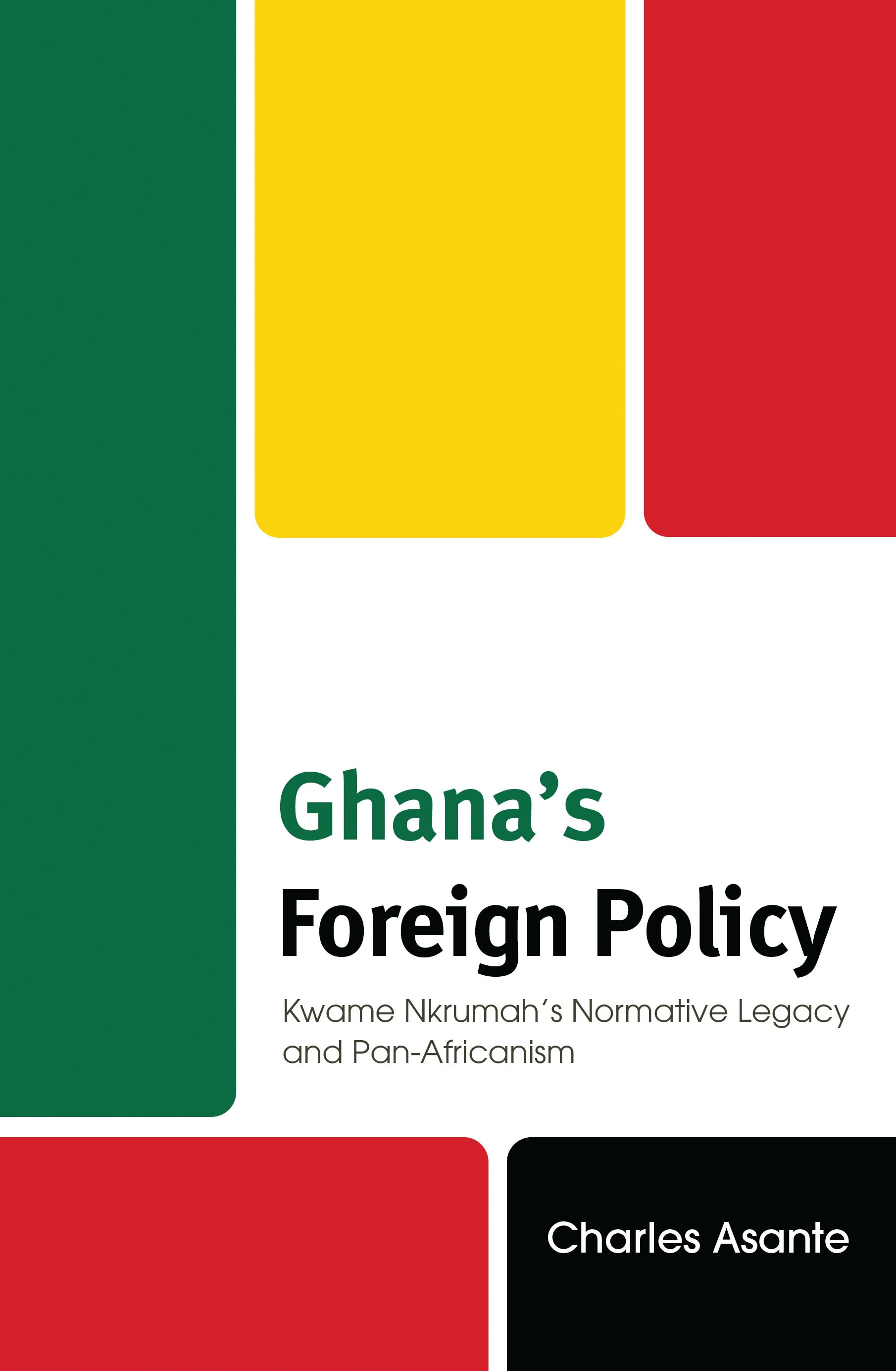 eBook, Ghana's Foreign Policy : Kwame Nkrumah's Normative Legacy and Pan-Africanism, Lexington Books