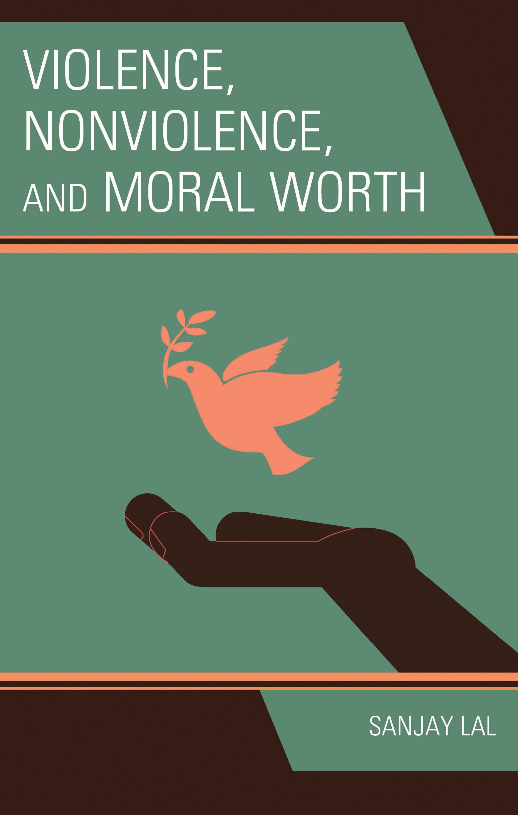 eBook, Violence, Nonviolence, and Moral Worth, Lexington Books