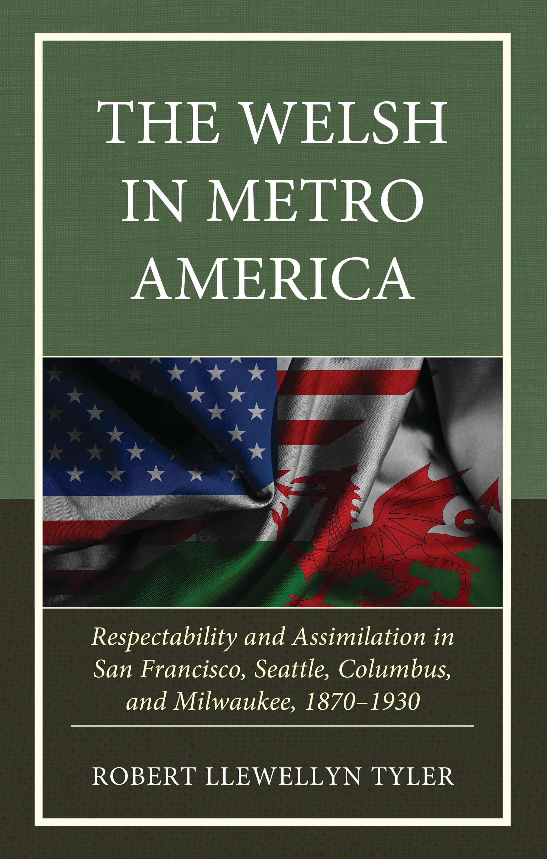 E-book, The Welsh in Metro America : Respectability and Assimilation in San Francisco, Seattle, Columbus, and Milwaukee, 1870-1930, Lexington Books