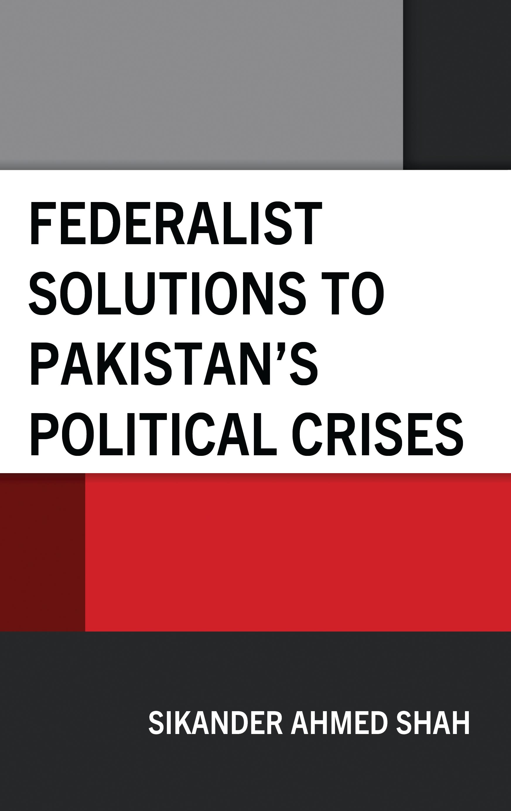 eBook, Federalist Solutions to Pakistan's Political Crises, Lexington Books