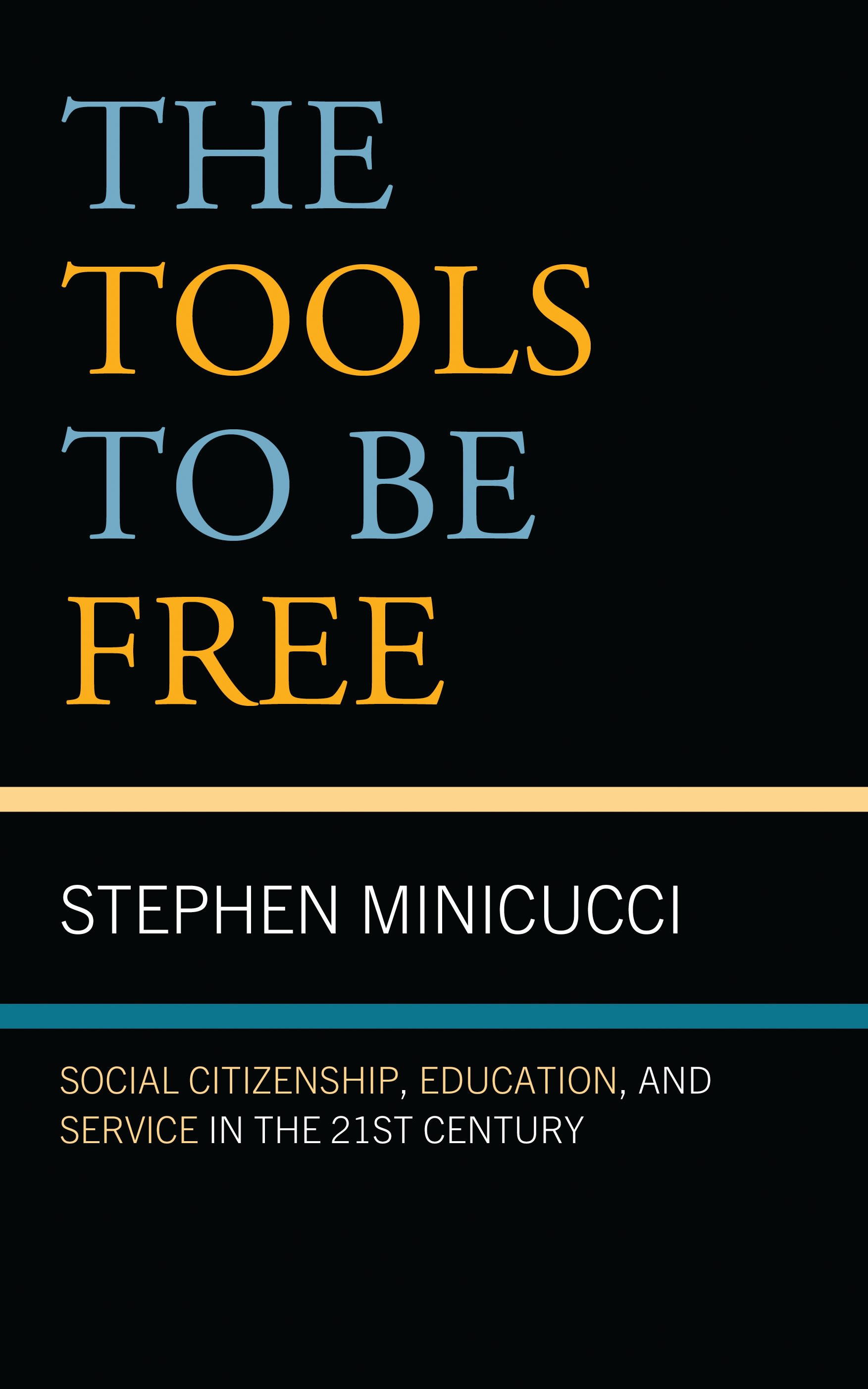 eBook, The Tools to Be Free : Social Citizenship, Education, and Service in the Twenty-First Century, Lexington Books