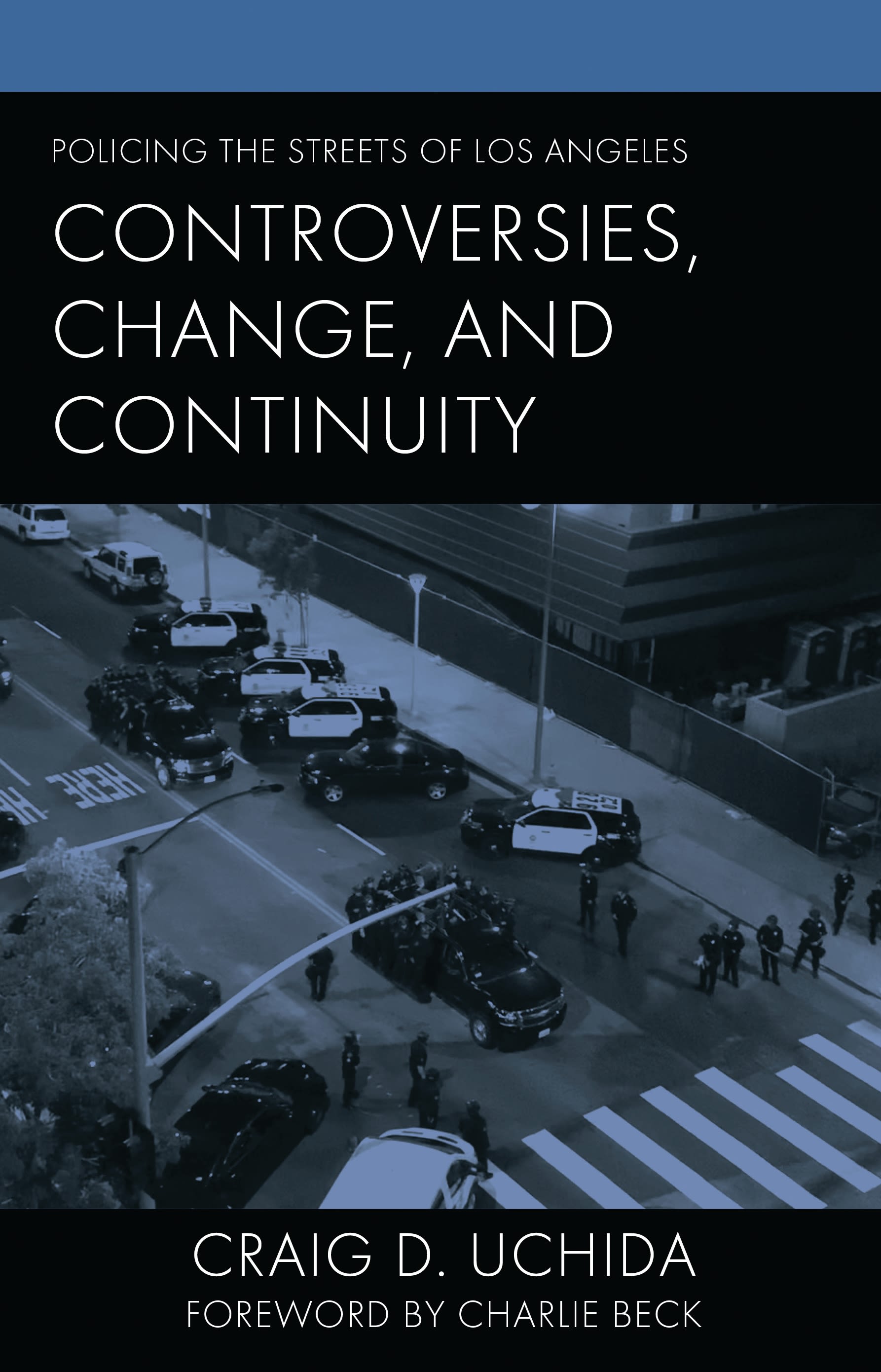 E-book, Policing the Streets of Los Angeles : Controversies, Change, and Continuity, Lexington Books