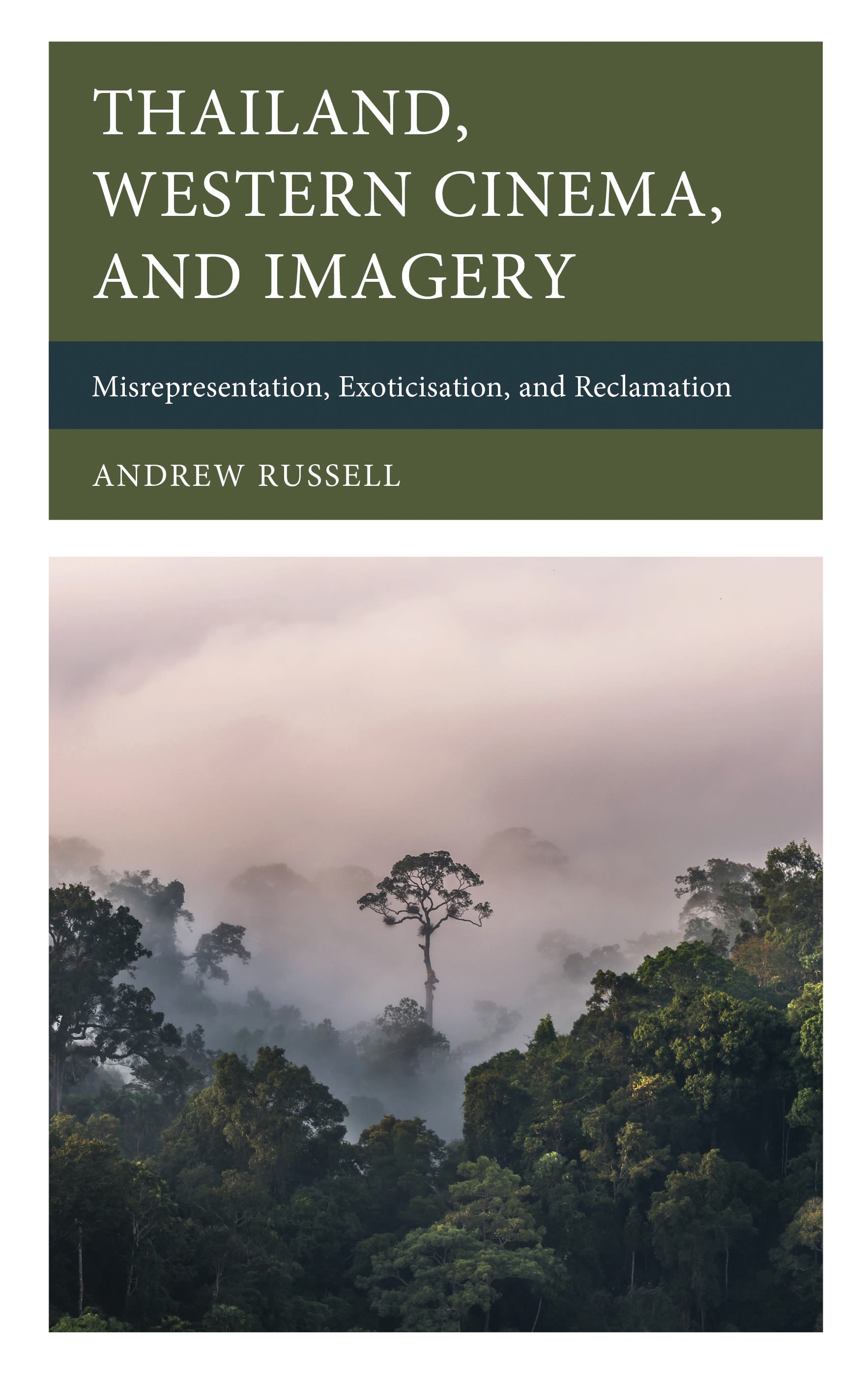 E-book, Thailand, Western Cinema, and Imagery : Misrepresentation, Exoticisation, and Reclamation, Lexington Books