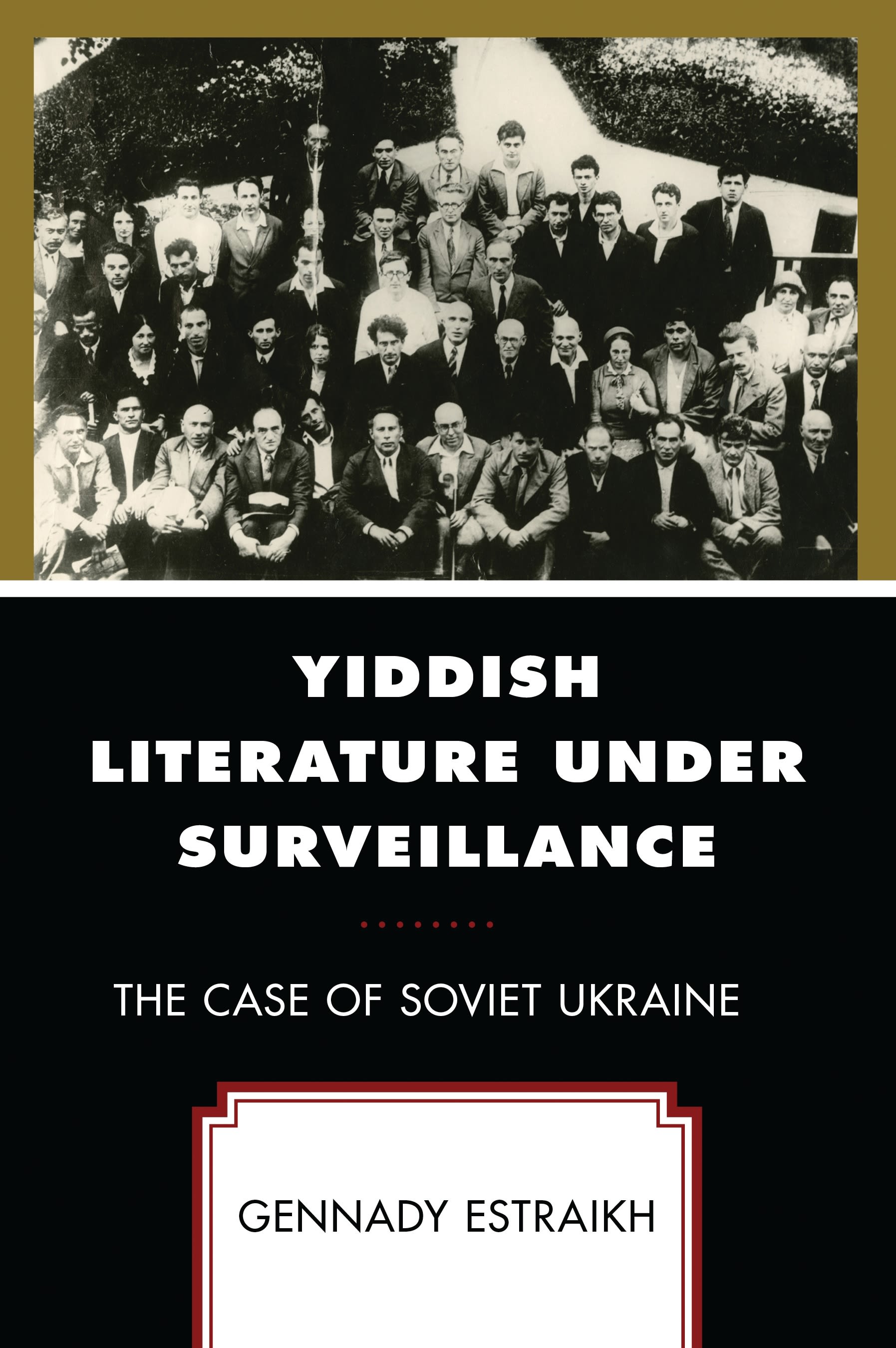 E-book, Yiddish Literature Under Surveillance : The Case of Soviet Ukraine, Lexington Books