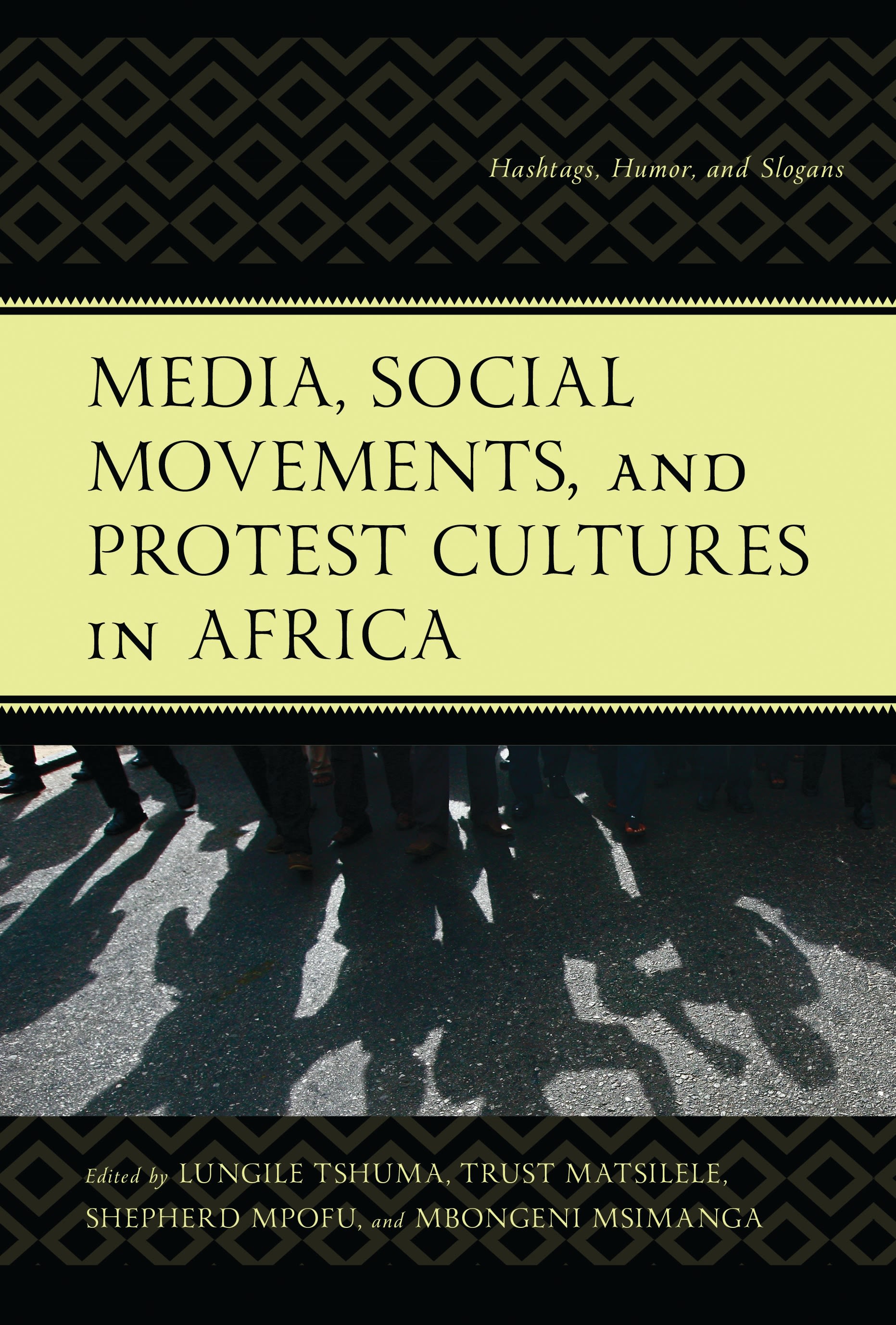 E-book, Media, Social Movements, and Protest Cultures in Africa : Hashtags, Humor, and Slogans, Lexington Books