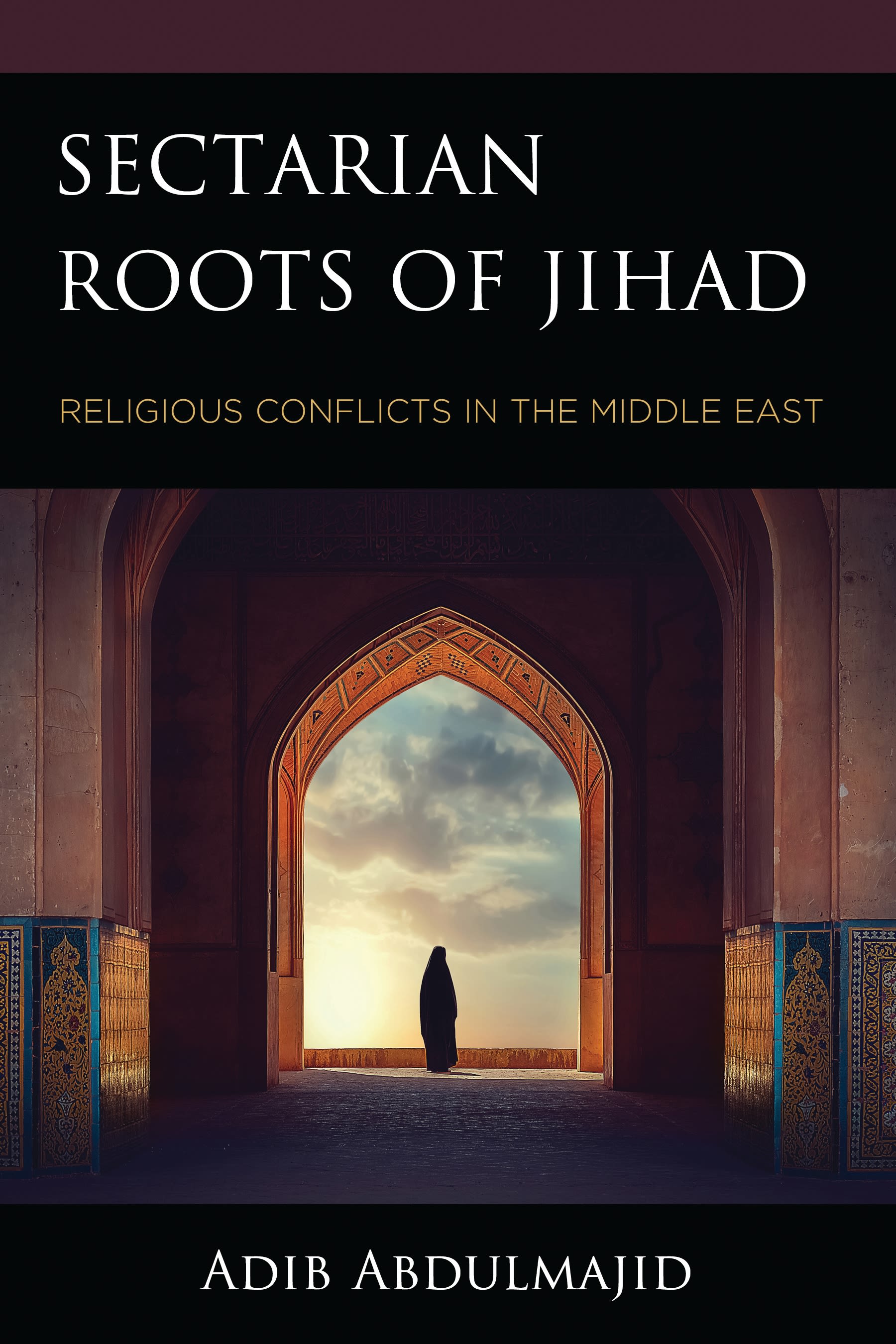 E-book, Sectarian Roots of Jihad : Religious Conflicts in the Middle East, Lexington Books