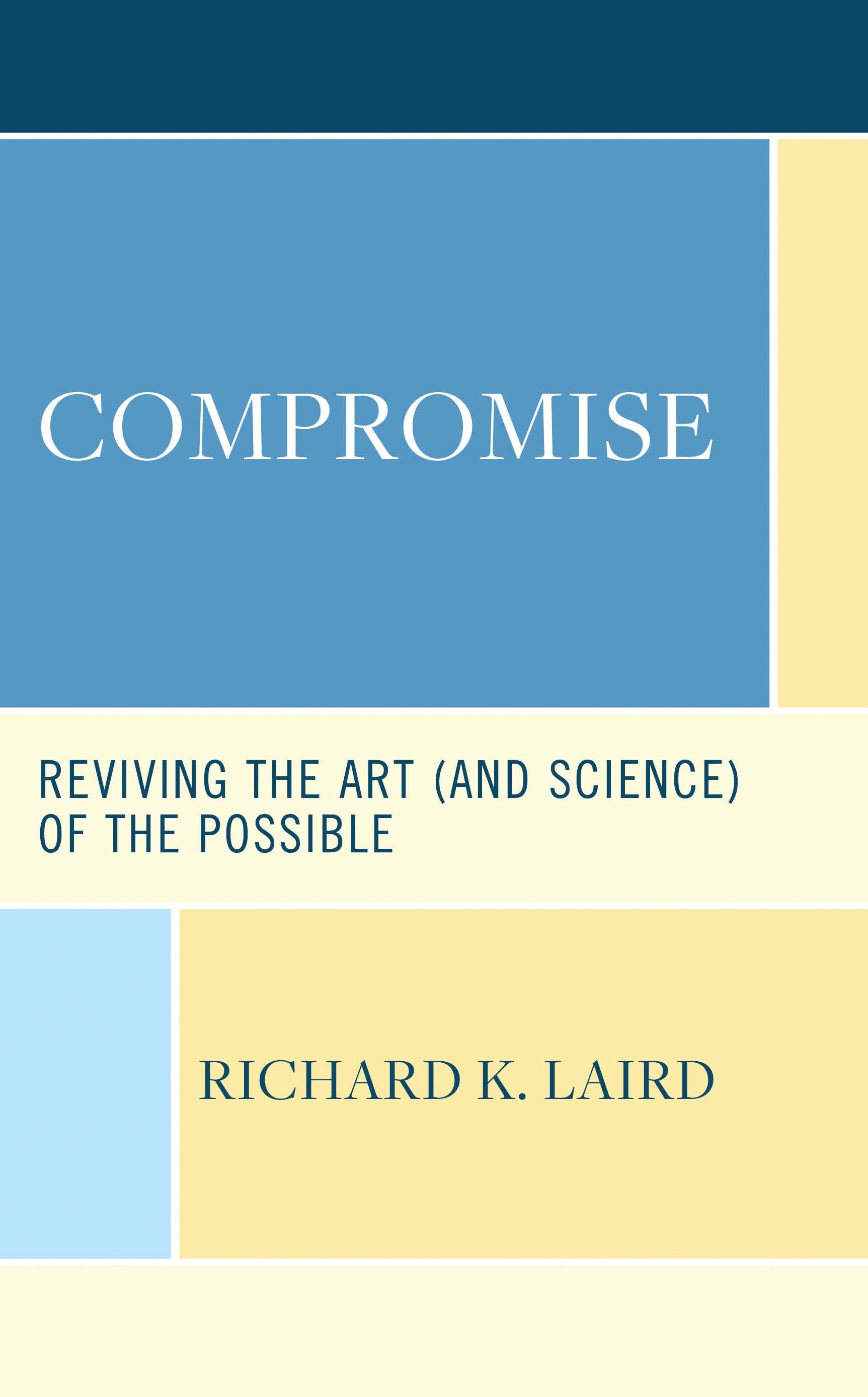 E-book, Compromise : Reviving the Art (and Science) of the Possible, Lexington Books