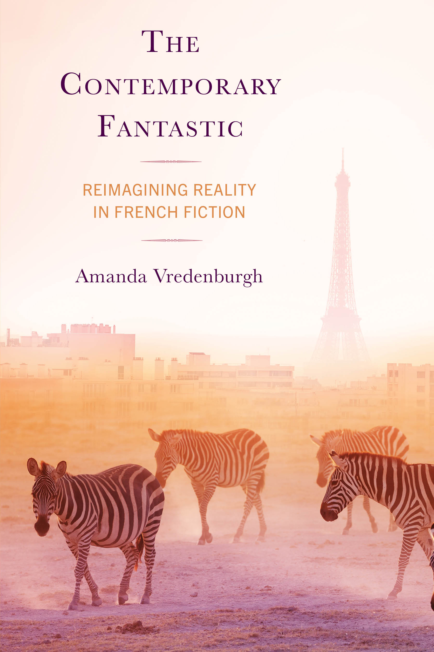 eBook, The Contemporary Fantastic : Reimagining Reality in French Fiction, Lexington Books