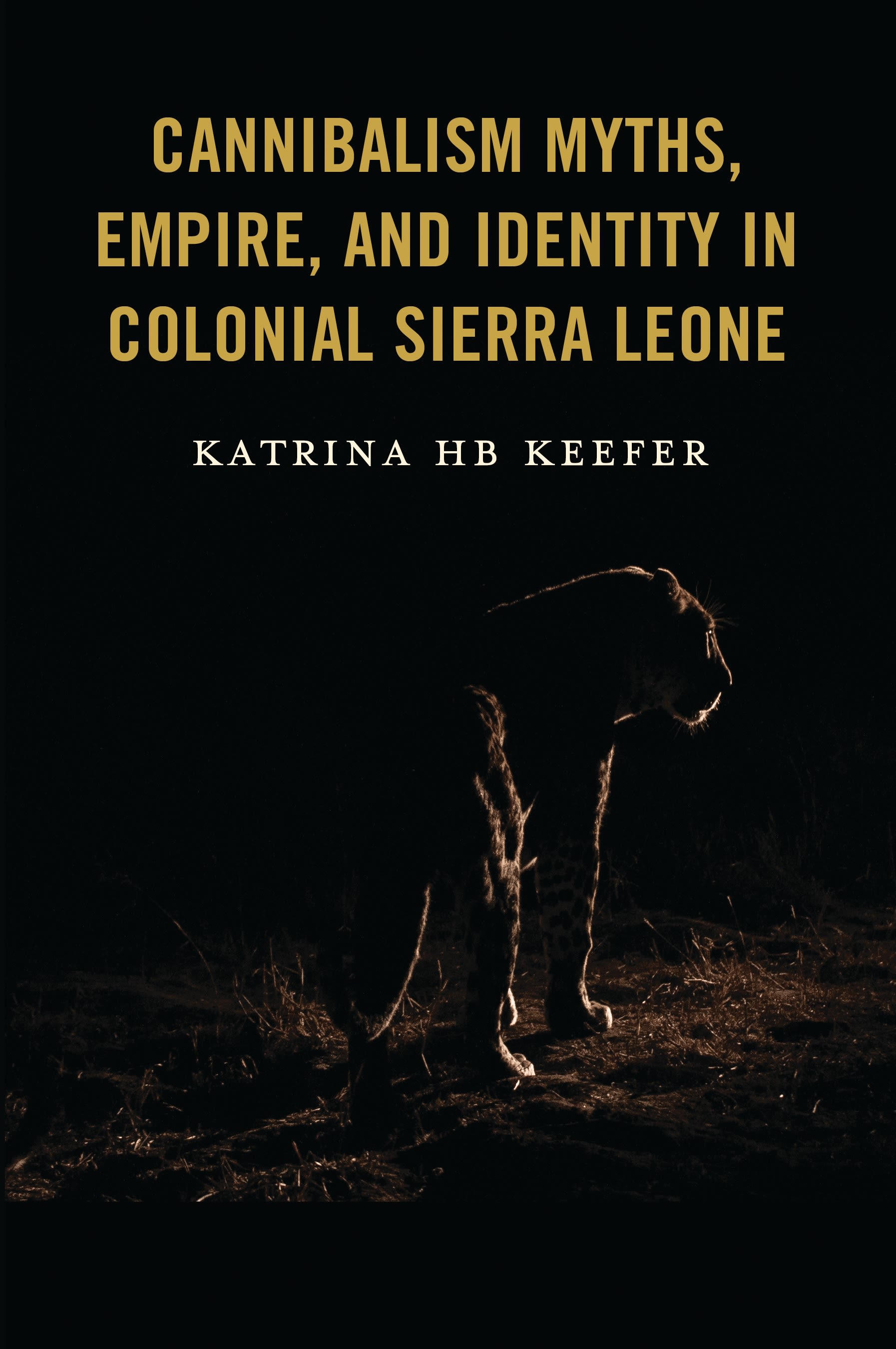 E-book, Cannibalism Myths, Empire, and Identity in Colonial Sierra Leone, Lexington Books