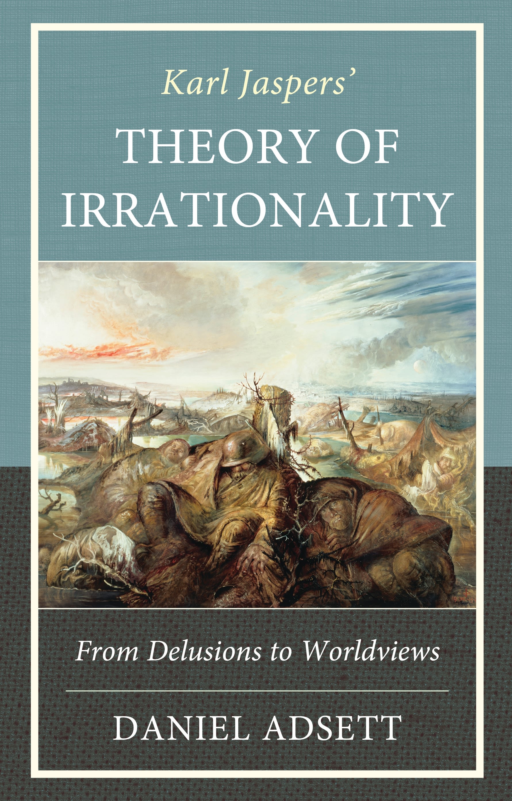eBook, Karl Jaspers' Theory of Irrationality : From Delusions to Worldviews, Lexington Books