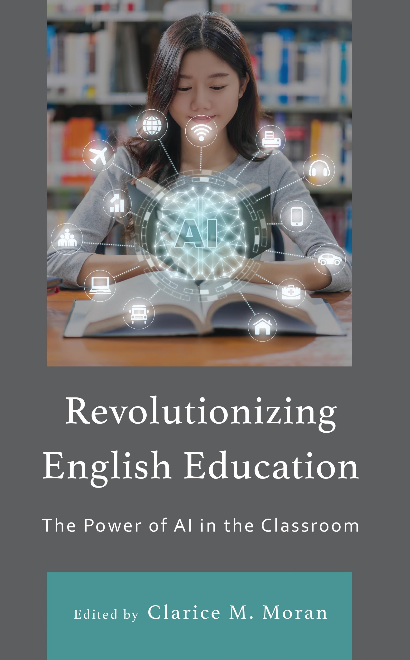 E-book, Revolutionizing English Education : The Power of AI in the Classroom, Lexington Books