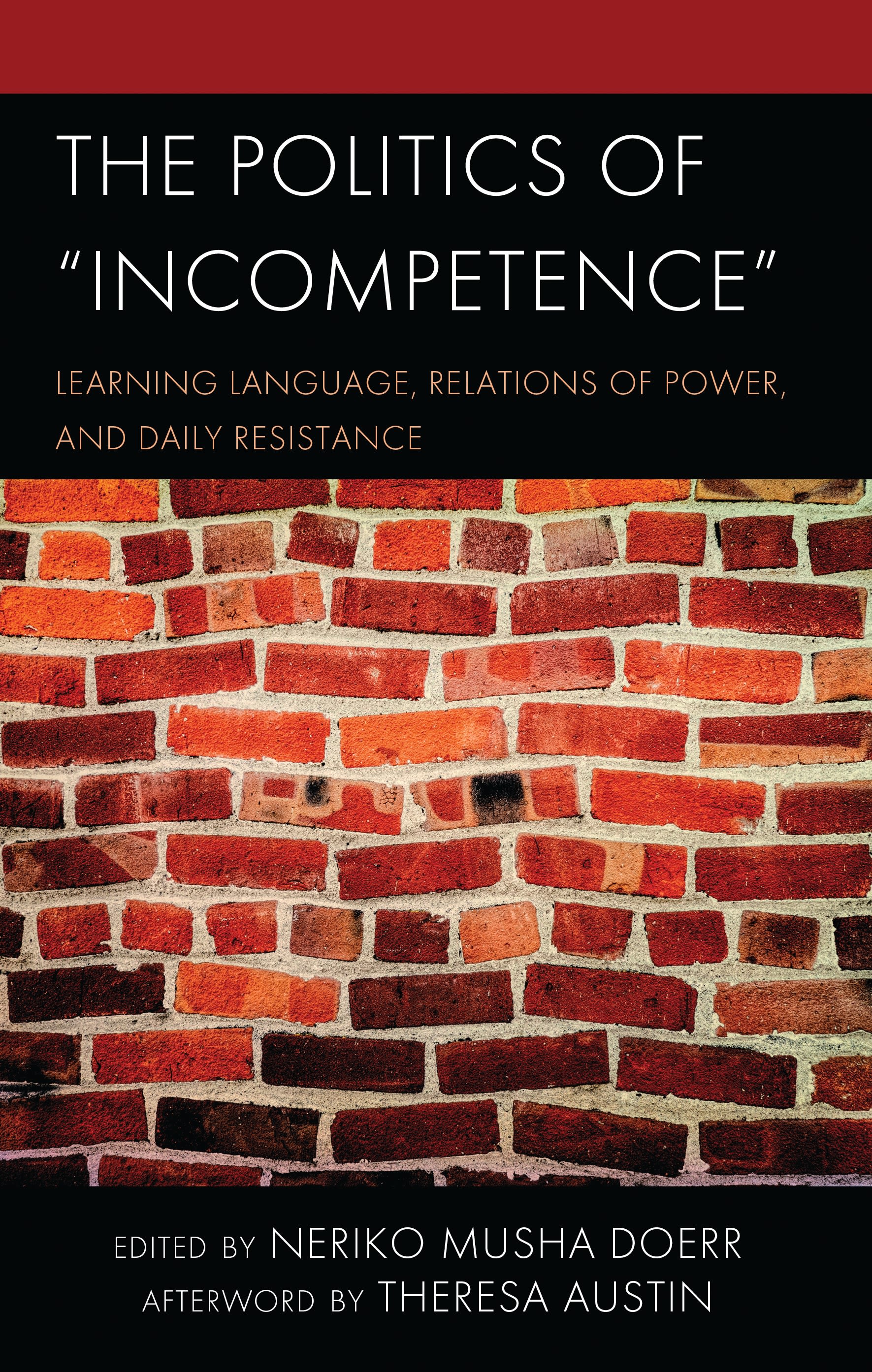 E-book, The Politics of Incompetence : Learning Language, Relations of Power, and Daily Resistance, Lexington Books