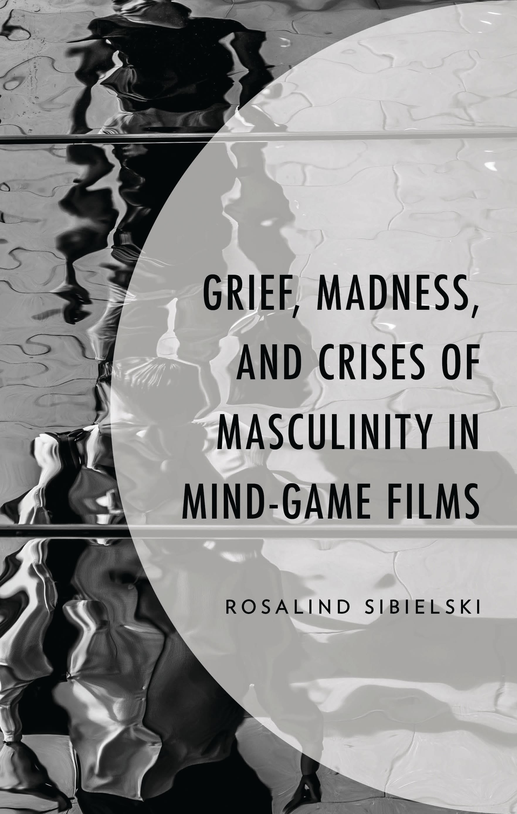eBook, Grief, Madness, and Crises of Masculinity in Mind-Game Films, Lexington Books