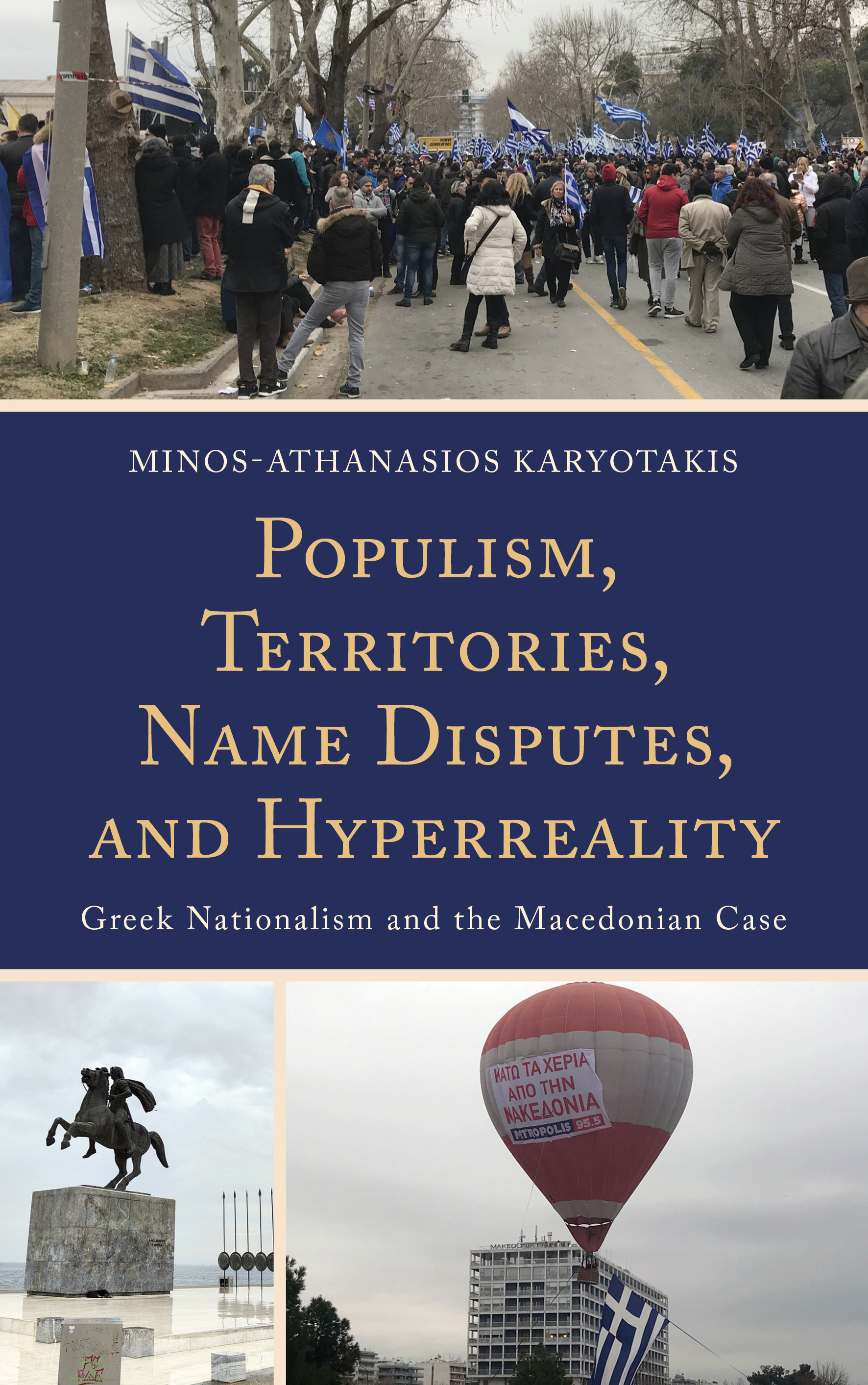 E-book, Populism, Territories, Name Disputes, and Hyperreality : Greek Nationalism and the Macedonian Case, Lexington Books