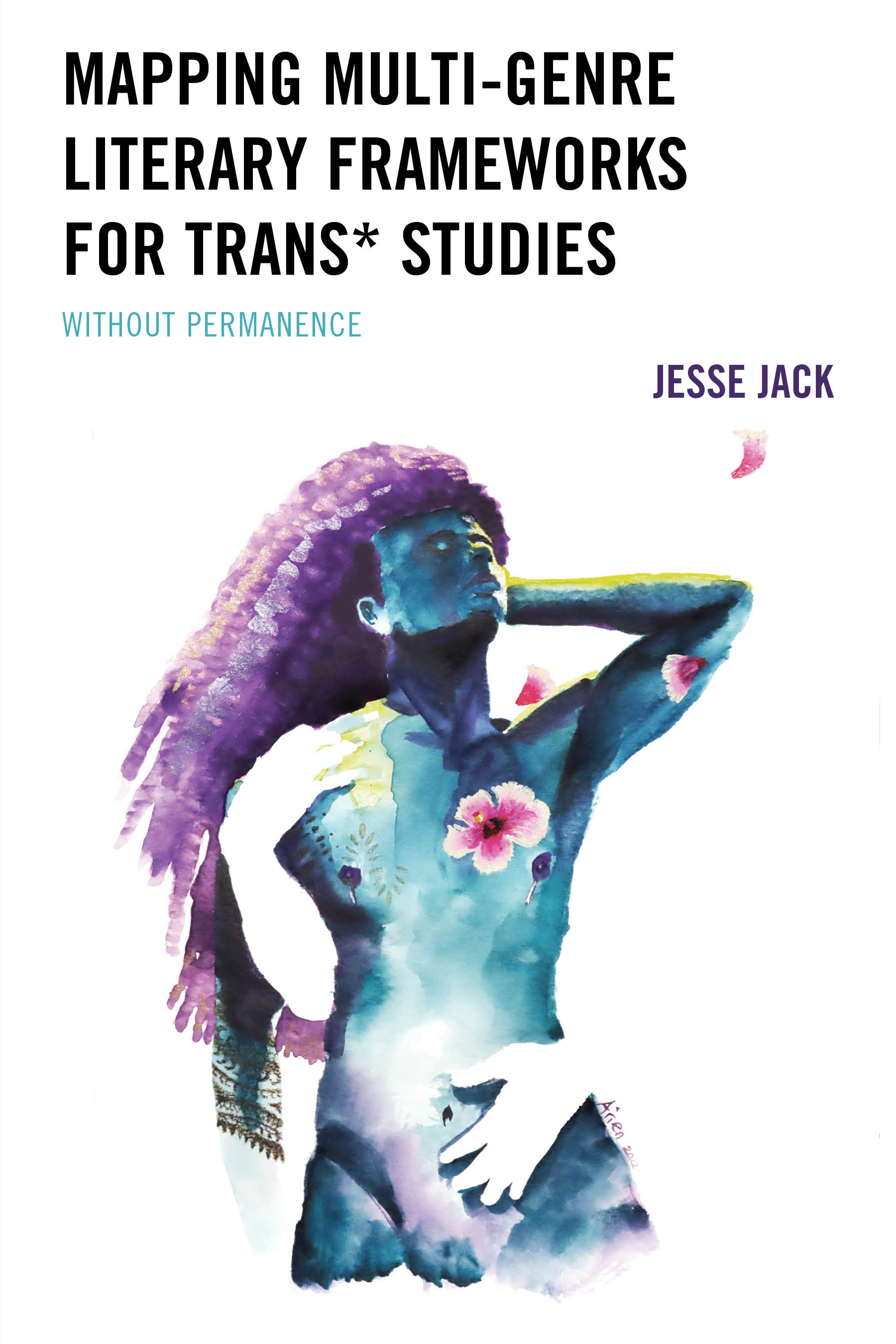 E-book, Mapping Multi-Genre Literary Frameworks for Trans* Studies : Without Permanence, Lexington Books