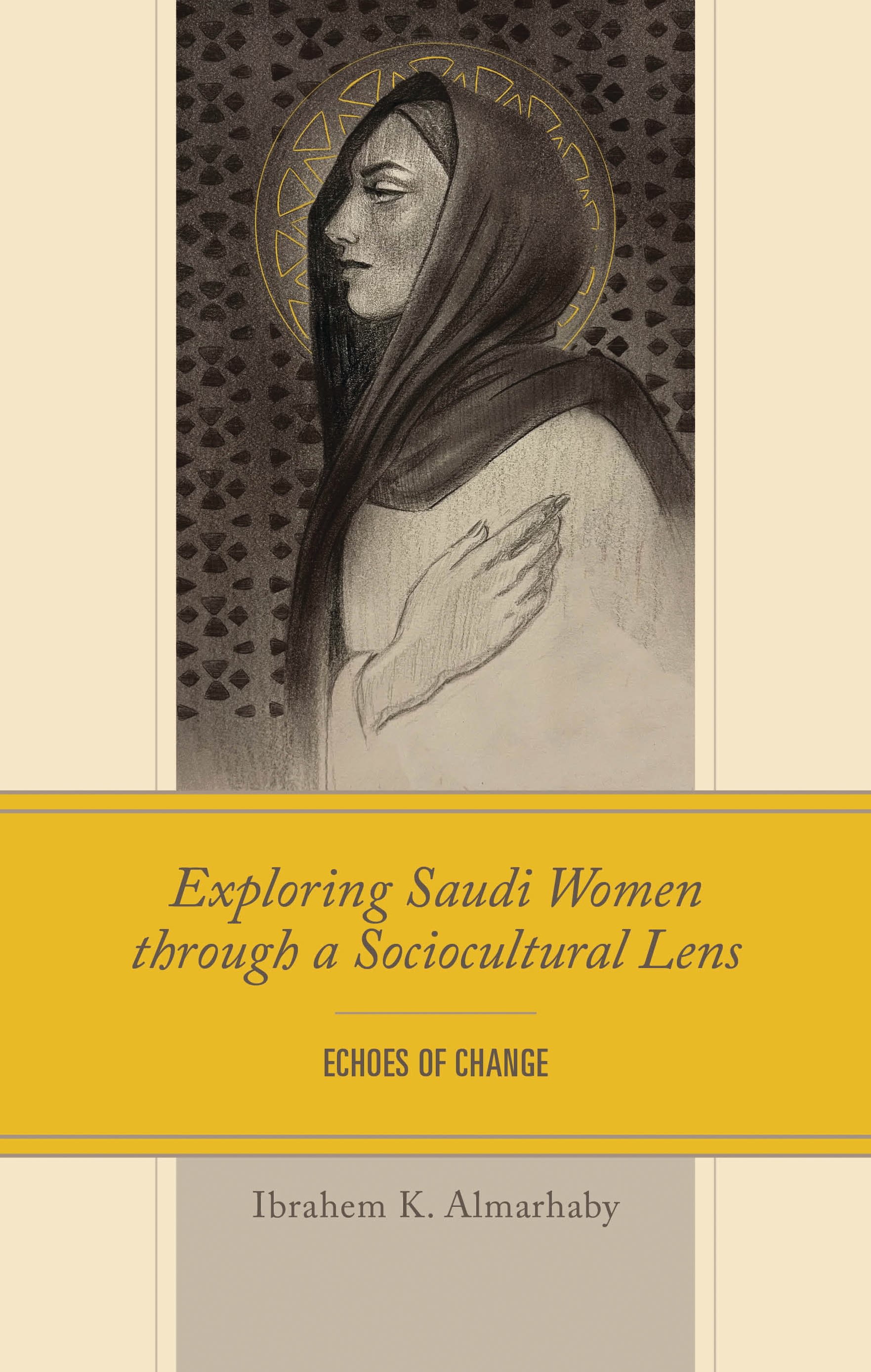 eBook, Exploring Saudi Women through a Sociocultural Lens : Echoes of Change, Lexington Books