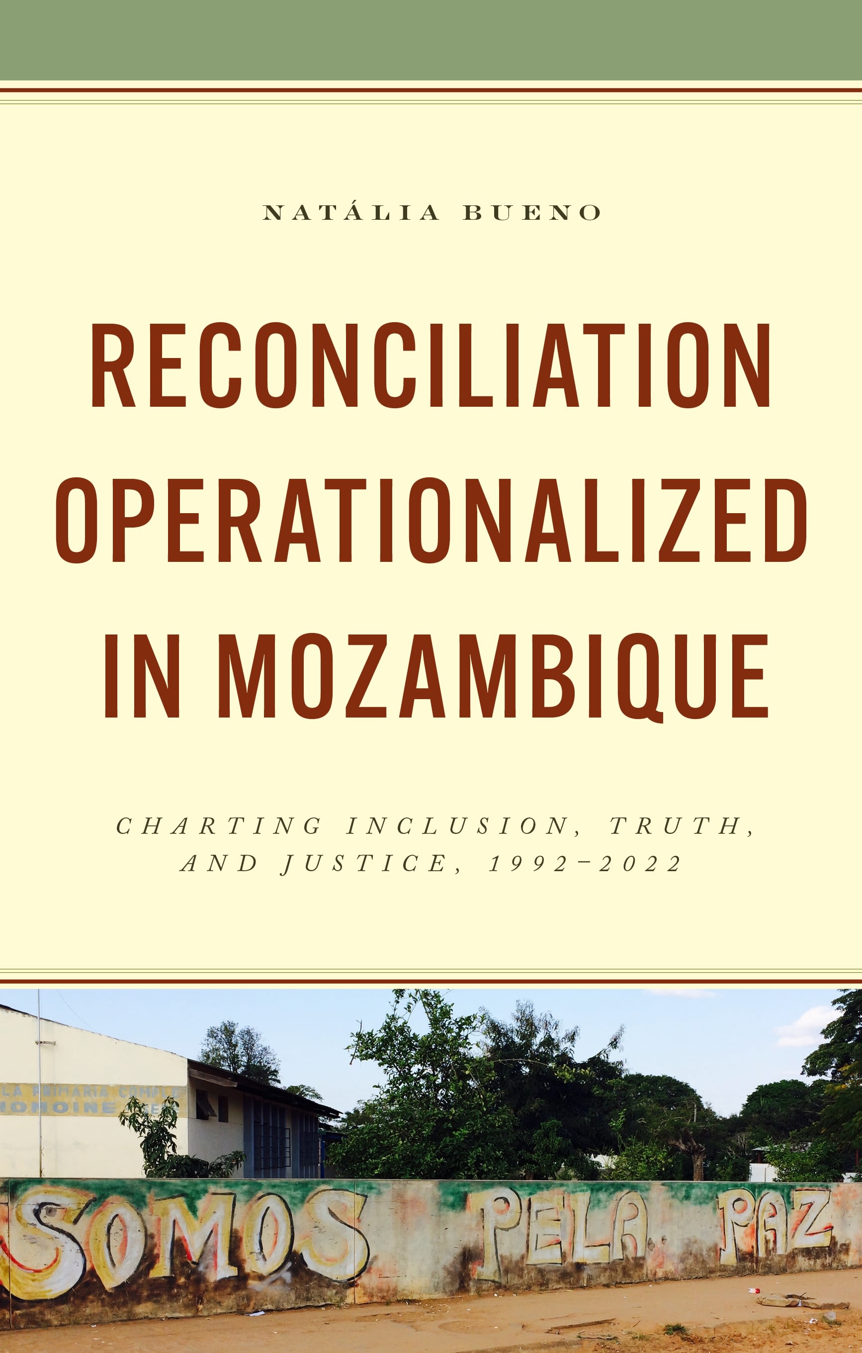 E-book, Reconciliation Operationalized in Mozambique : Charting Inclusion, Truth, and Justice, 1992-2022, Lexington Books