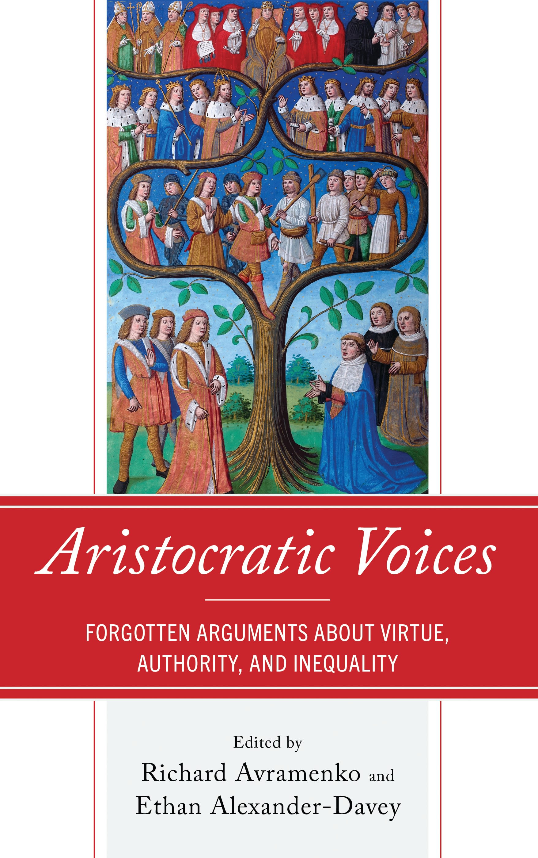 eBook, Aristocratic Voices : Forgotten Arguments about Virtue, Authority, and Inequality, Lexington Books