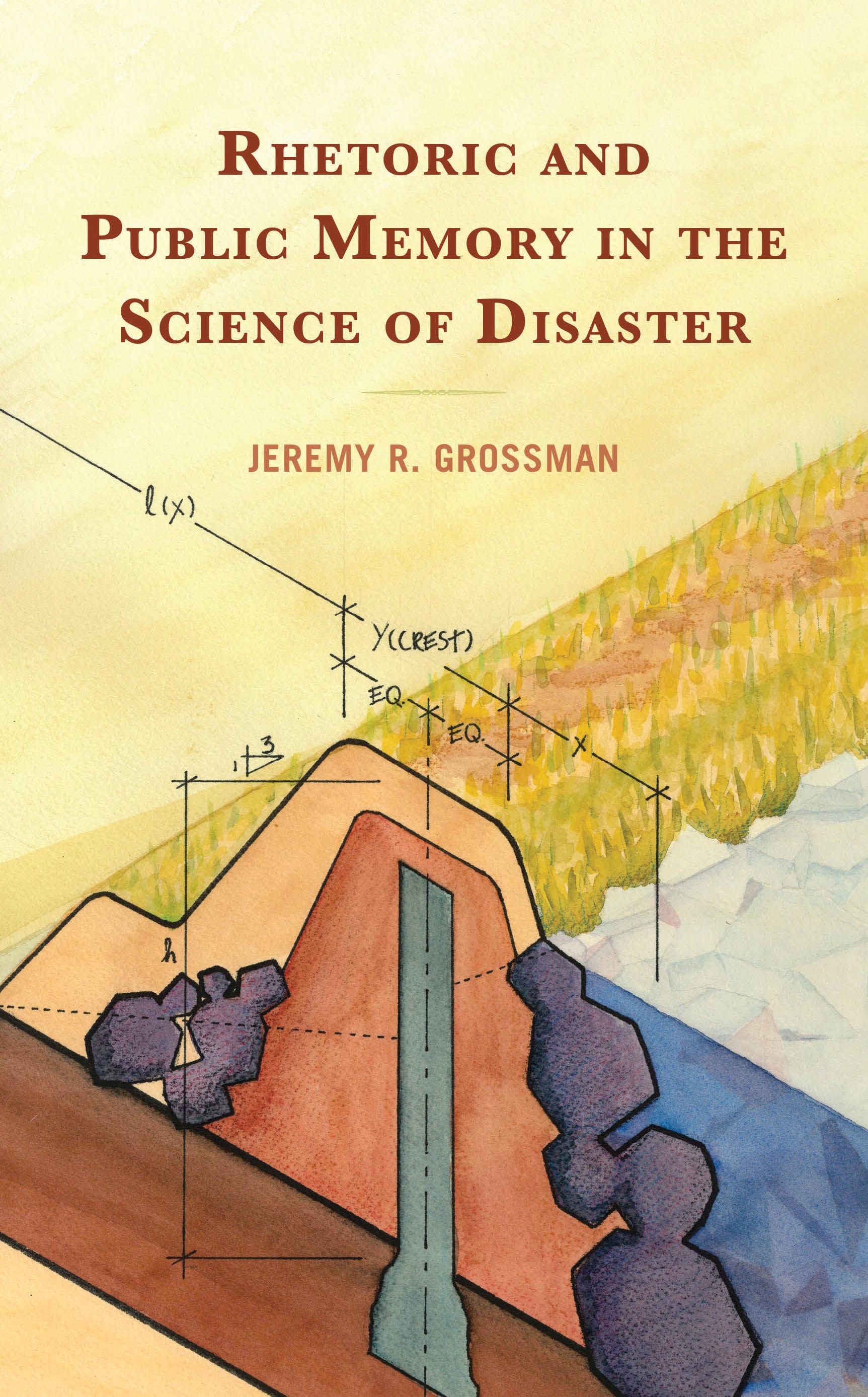 eBook, Rhetoric and Public Memory in the Science of Disaster, Lexington Books