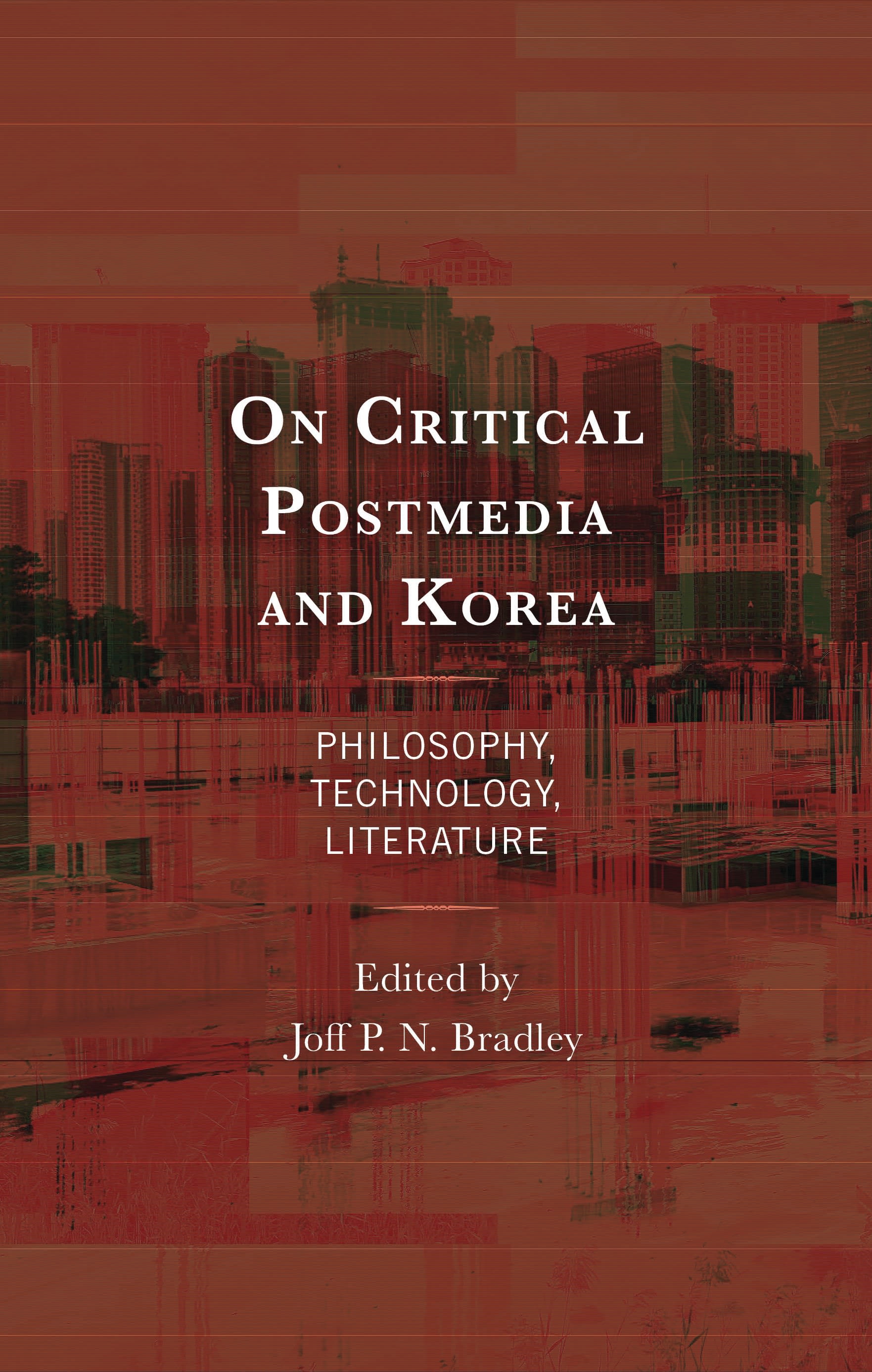 E-book, On Critical Postmedia and Korea : Philosophy, Technology, Literature, Lexington Books