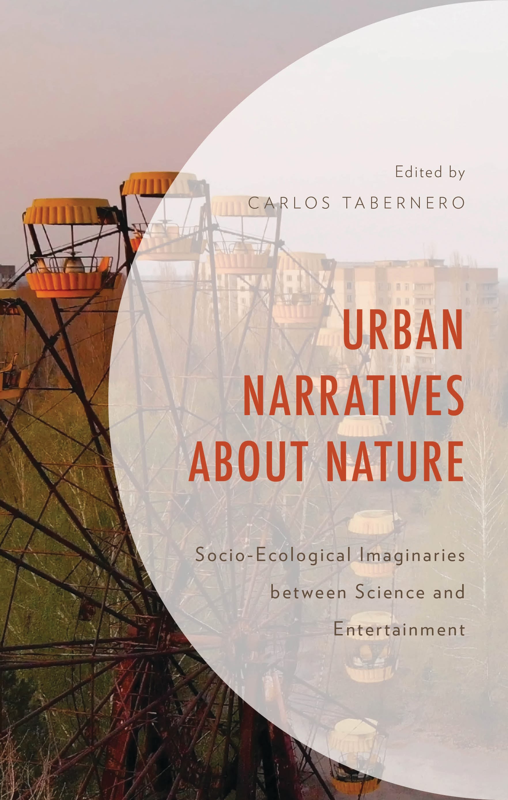 eBook, Urban Narratives about Nature : Socio-Ecological Imaginaries between Science and Entertainment, Lexington Books