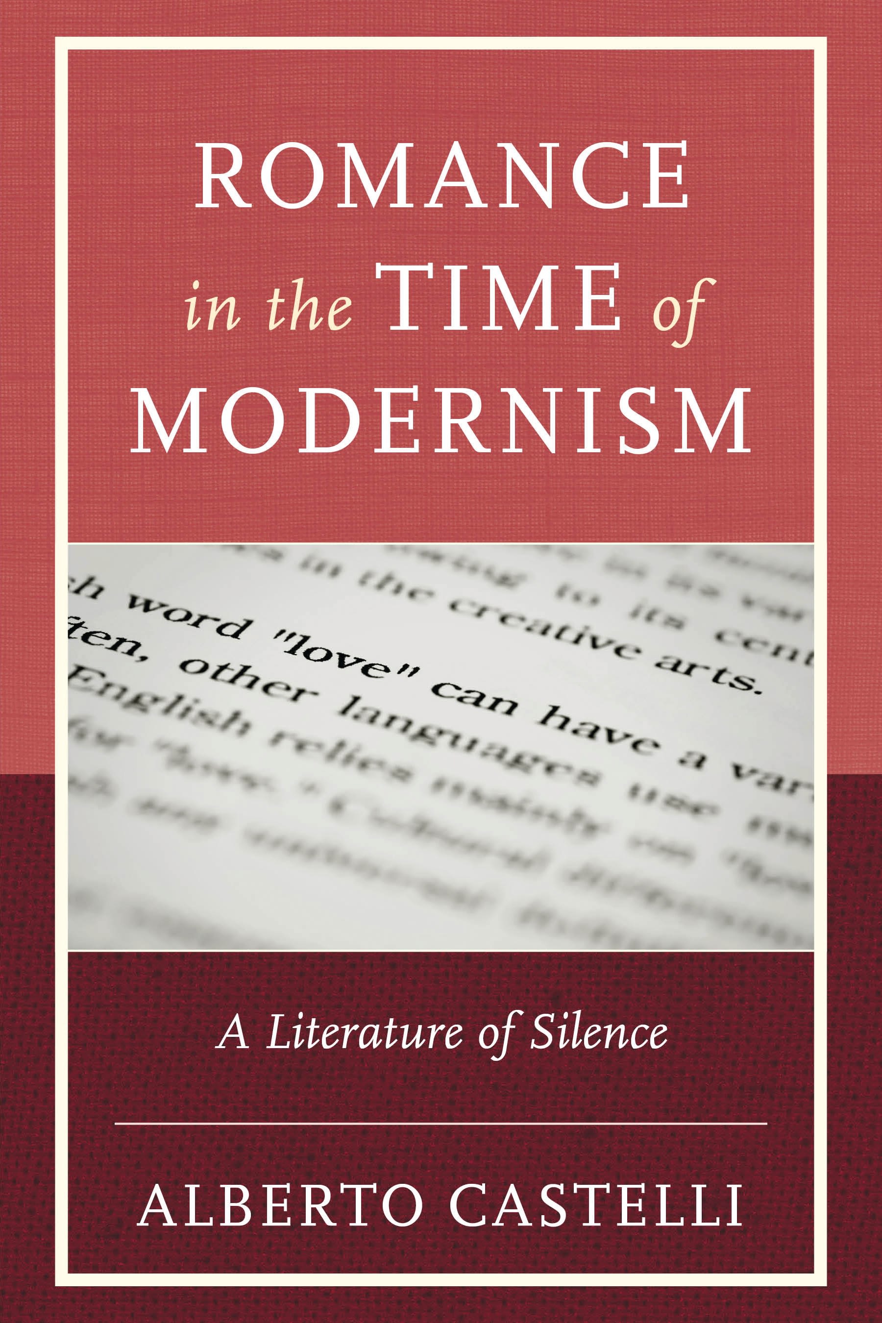 eBook, Romance in the Time of Modernism : A Literature of Silence, Lexington Books