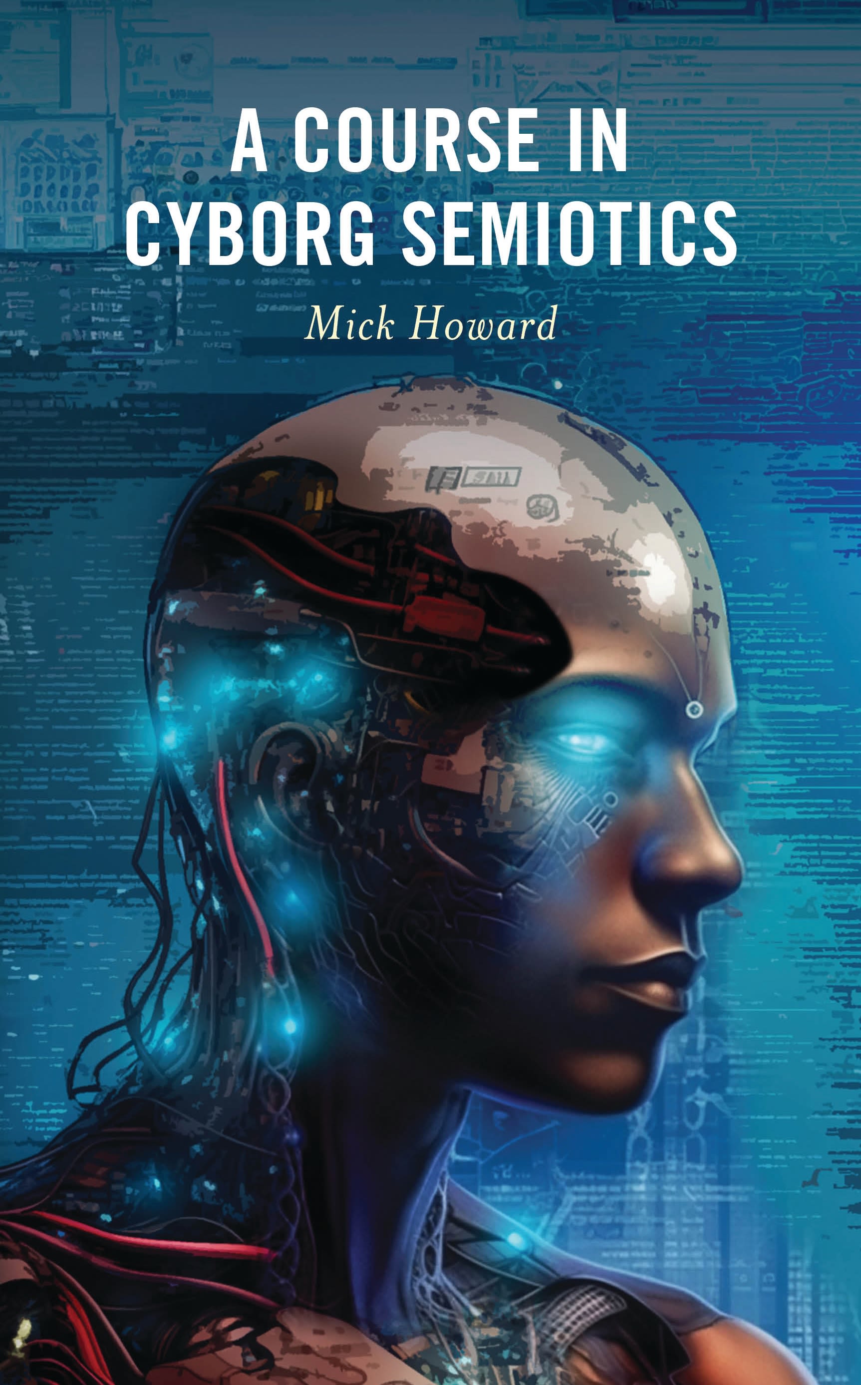 eBook, A Course in Cyborg Semiotics, Lexington Books