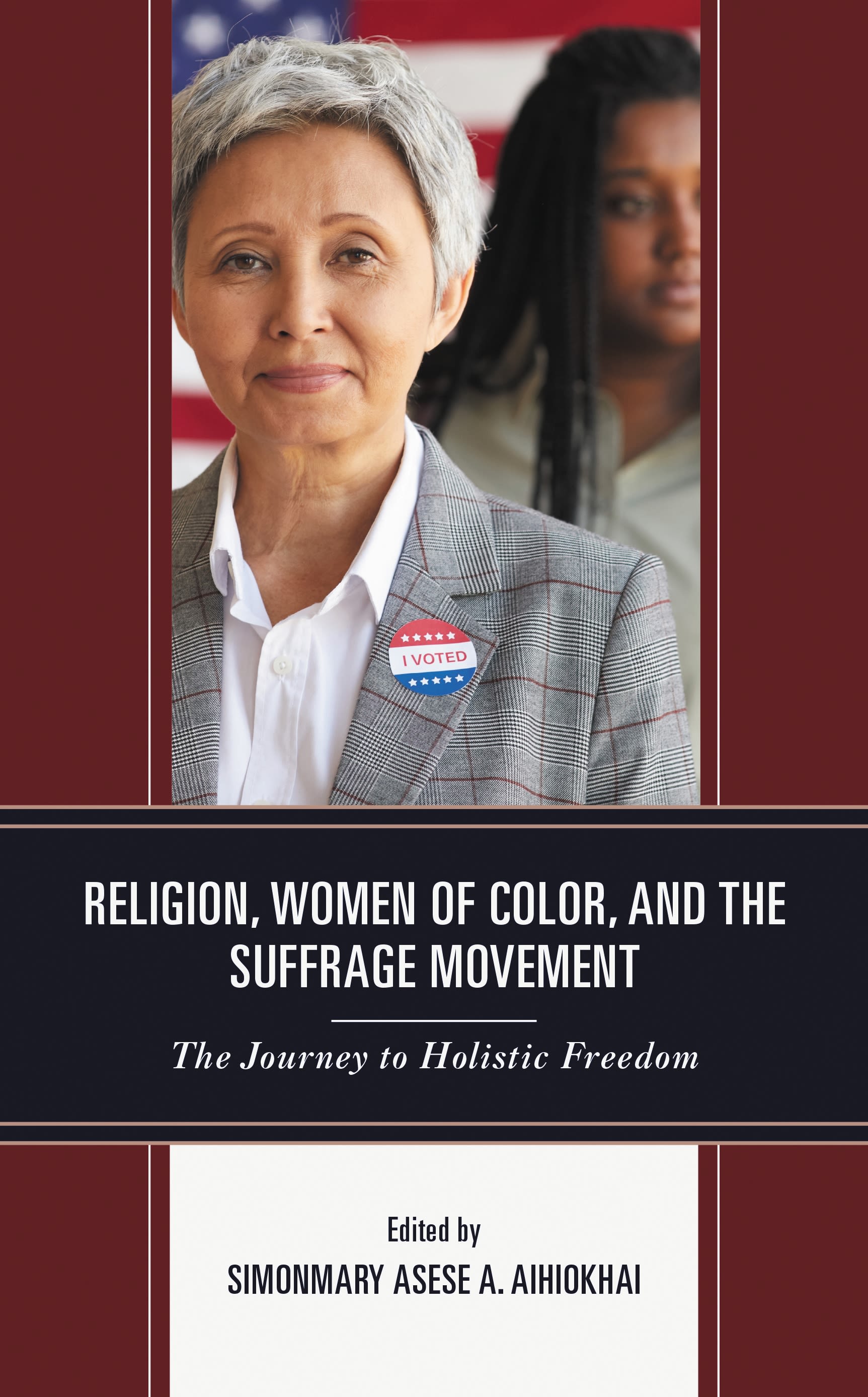 eBook, Religion, Women of Color, and the Suffrage Movement : The Journey to Holistic Freedom, Lexington Books