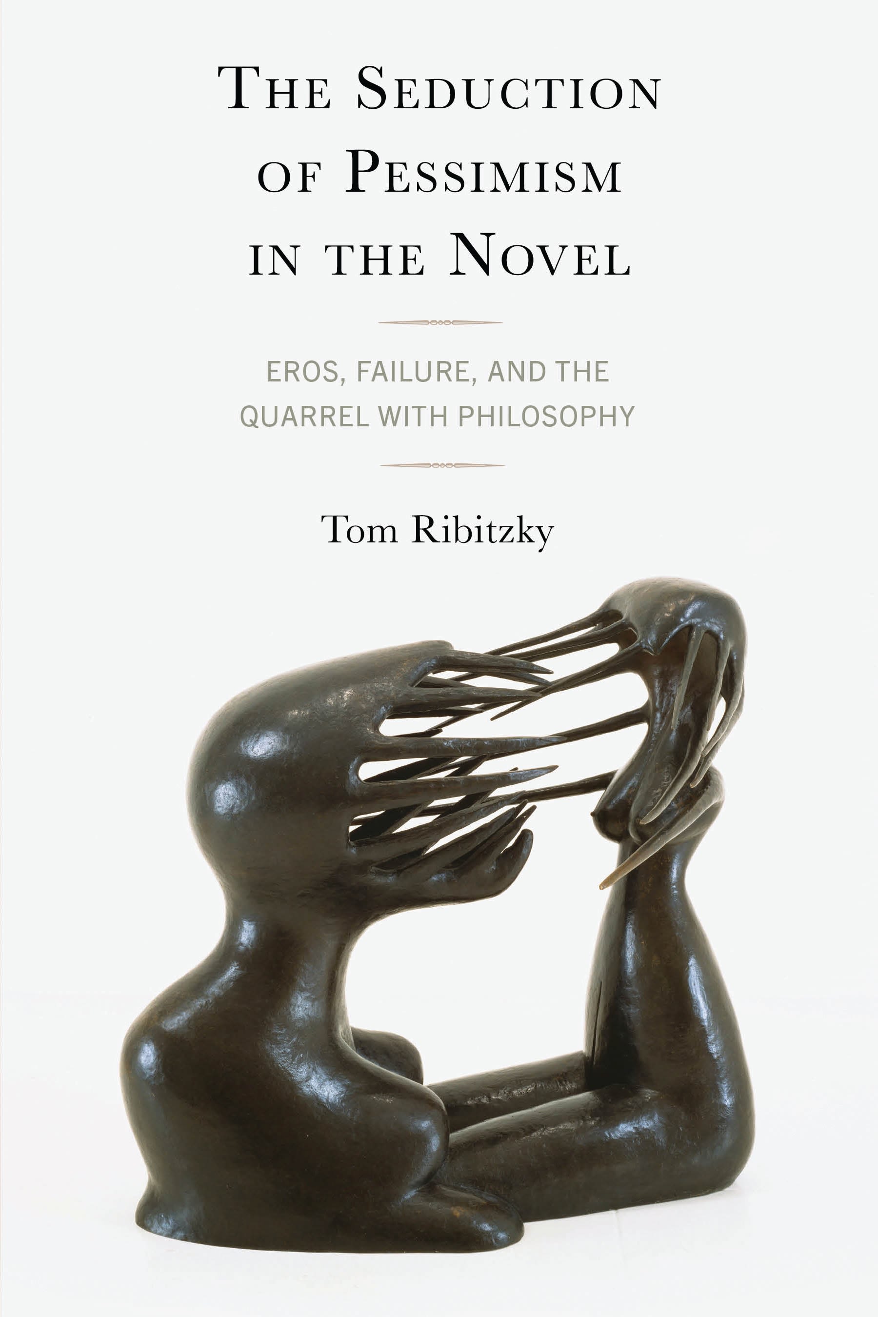 eBook, The Seduction of Pessimism in the Novel : Eros, Failure, and the Quarrel with Philosophy, Lexington Books