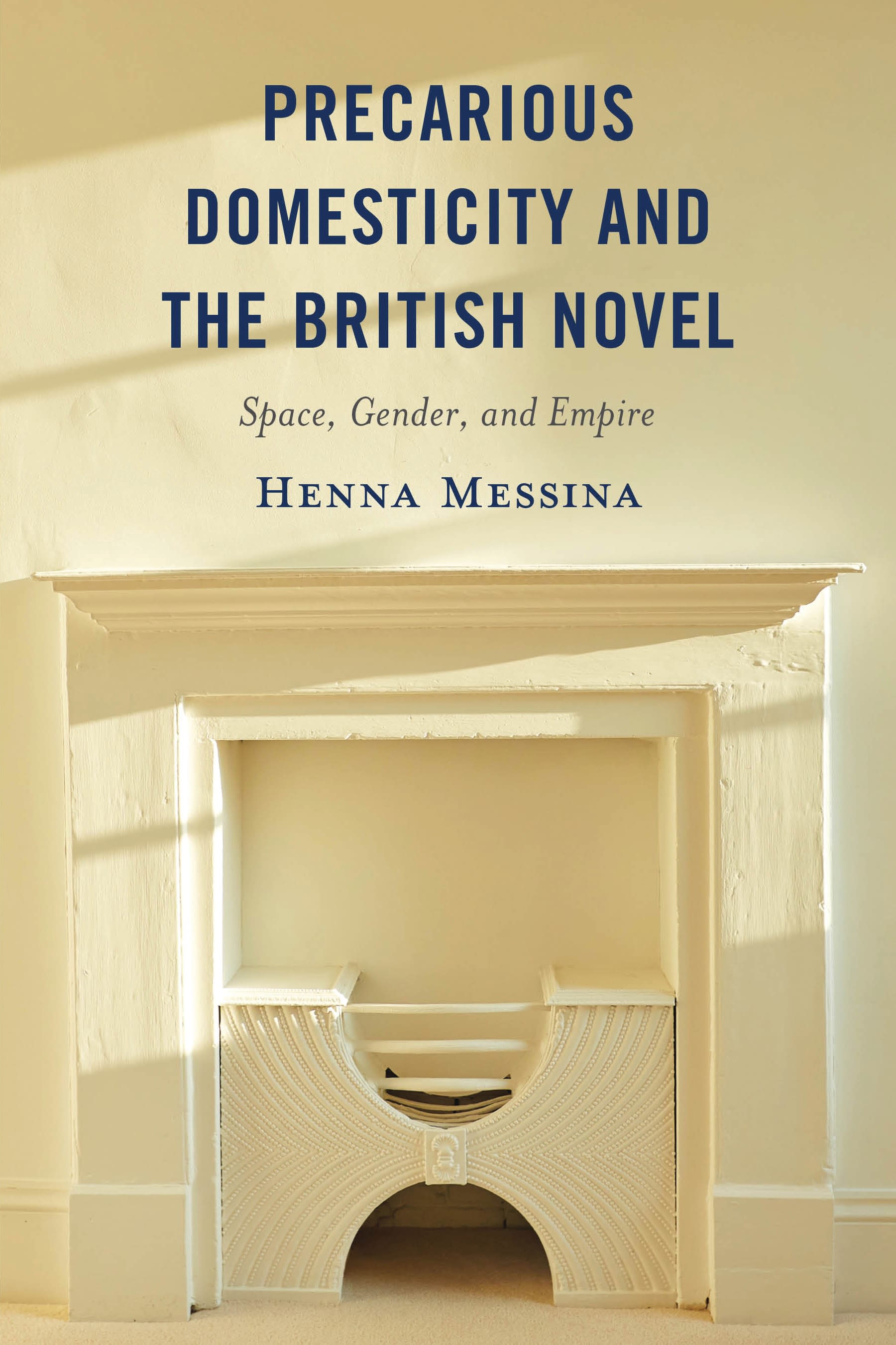 E-book, Precarious Domesticity and the British Novel : Space, Gender, and Empire, Lexington Books