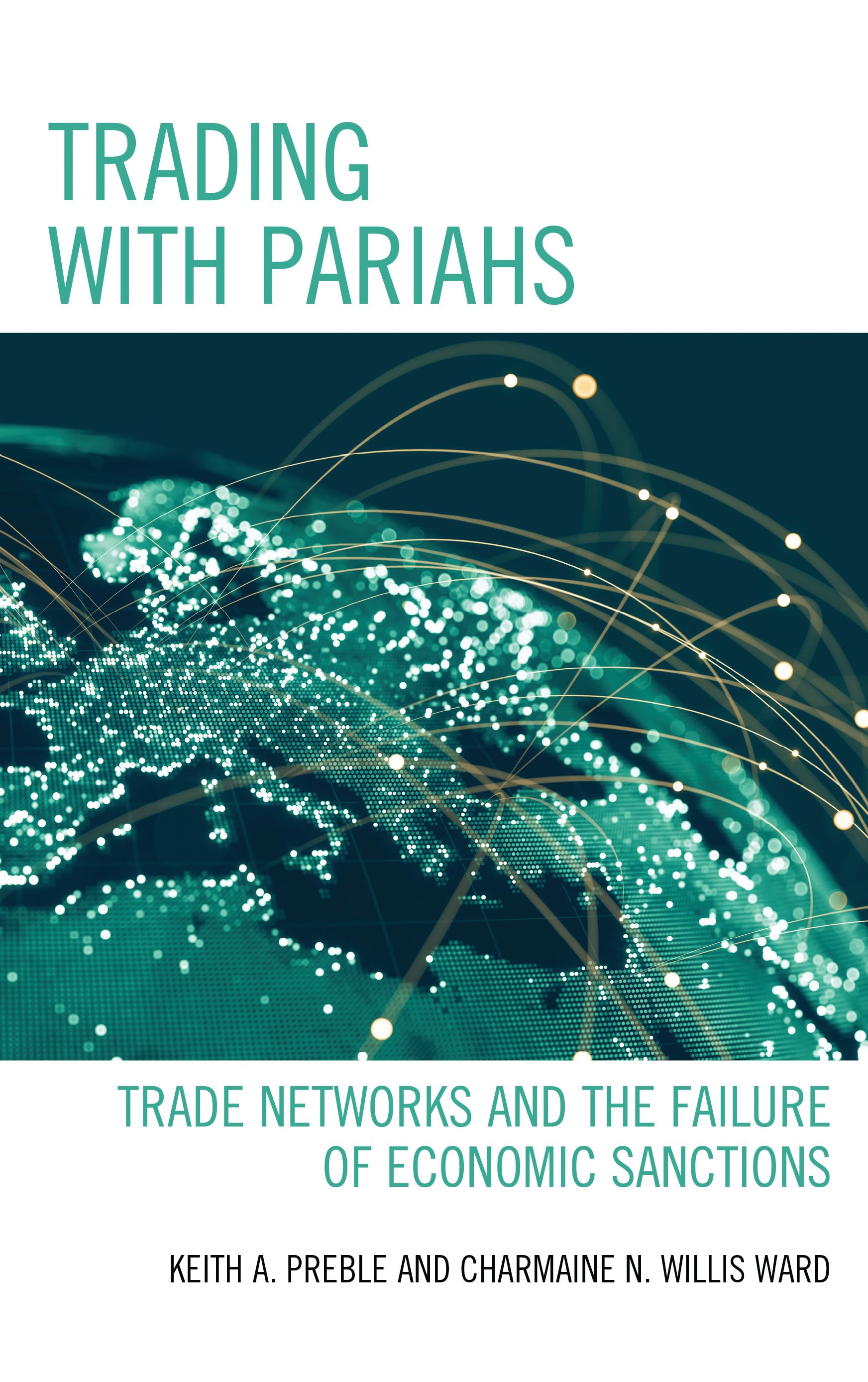 eBook, Trading with Pariahs : Trade Networks and the Failure of Economic Sanctions, Lexington Books