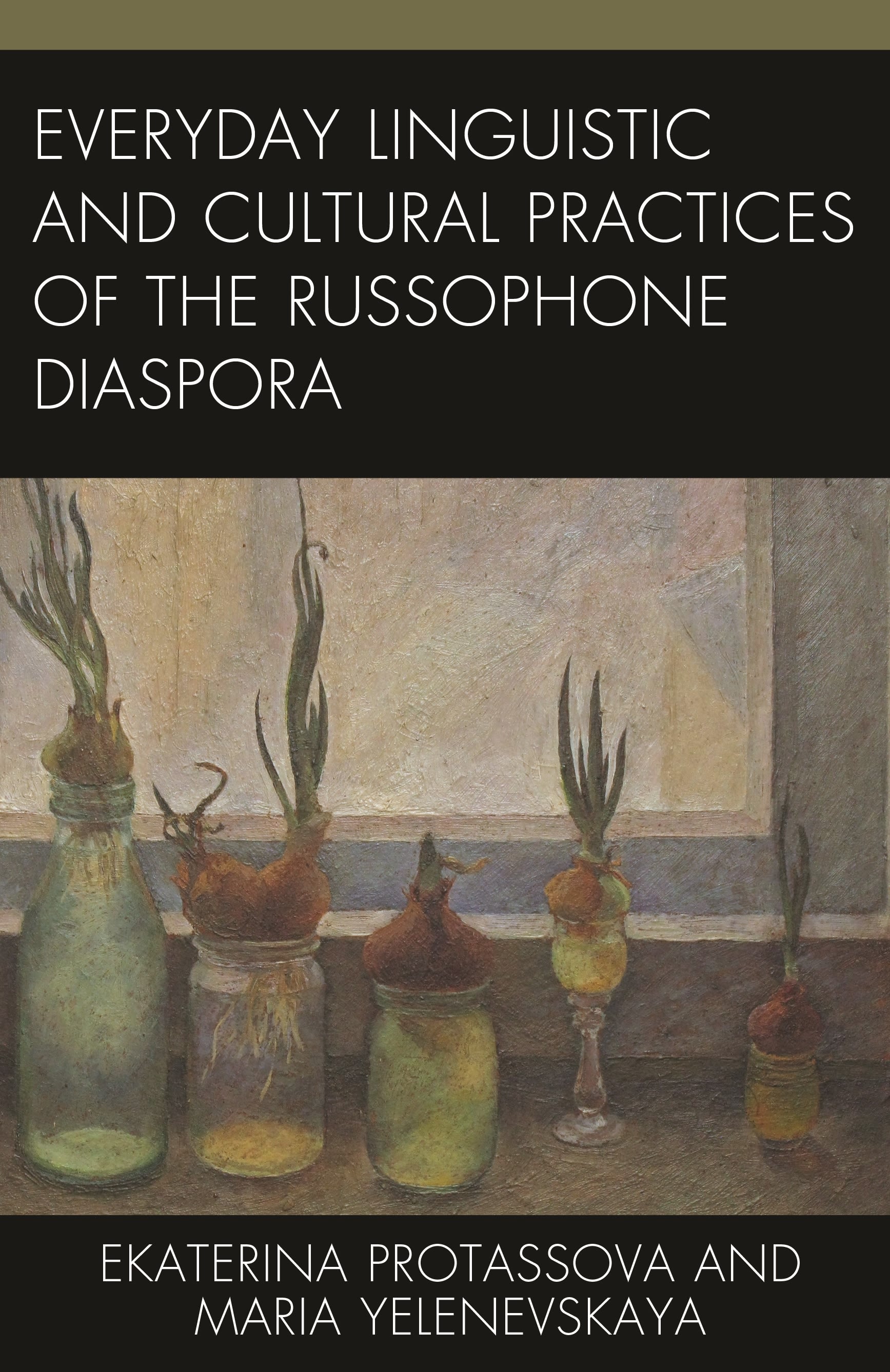eBook, Everyday Linguistic and Cultural Practices of the Russophone Diaspora, Lexington Books