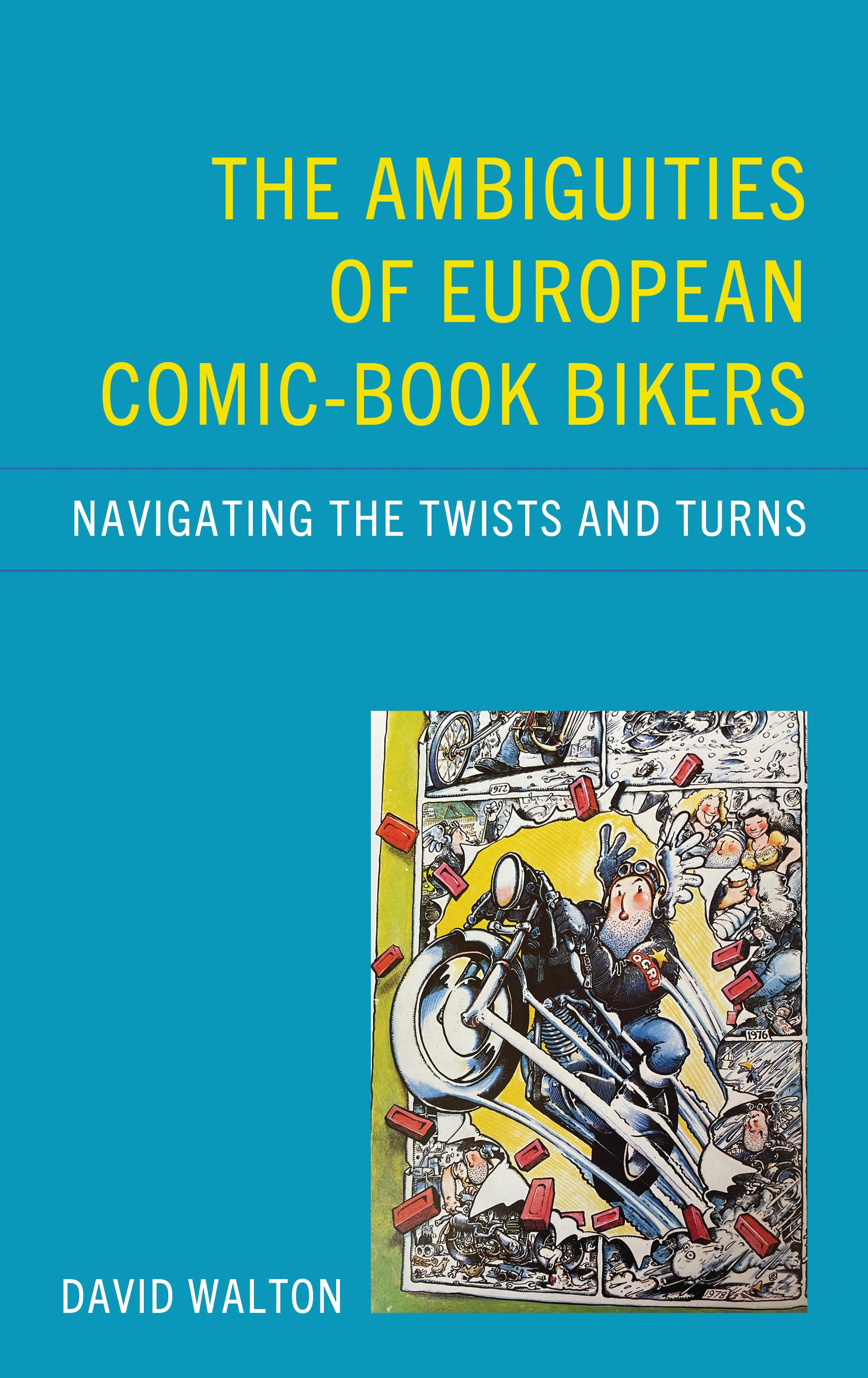 E-book, The Ambiguities of European Comic-book Bikers : Navigating the Twists and Turns, Lexington Books