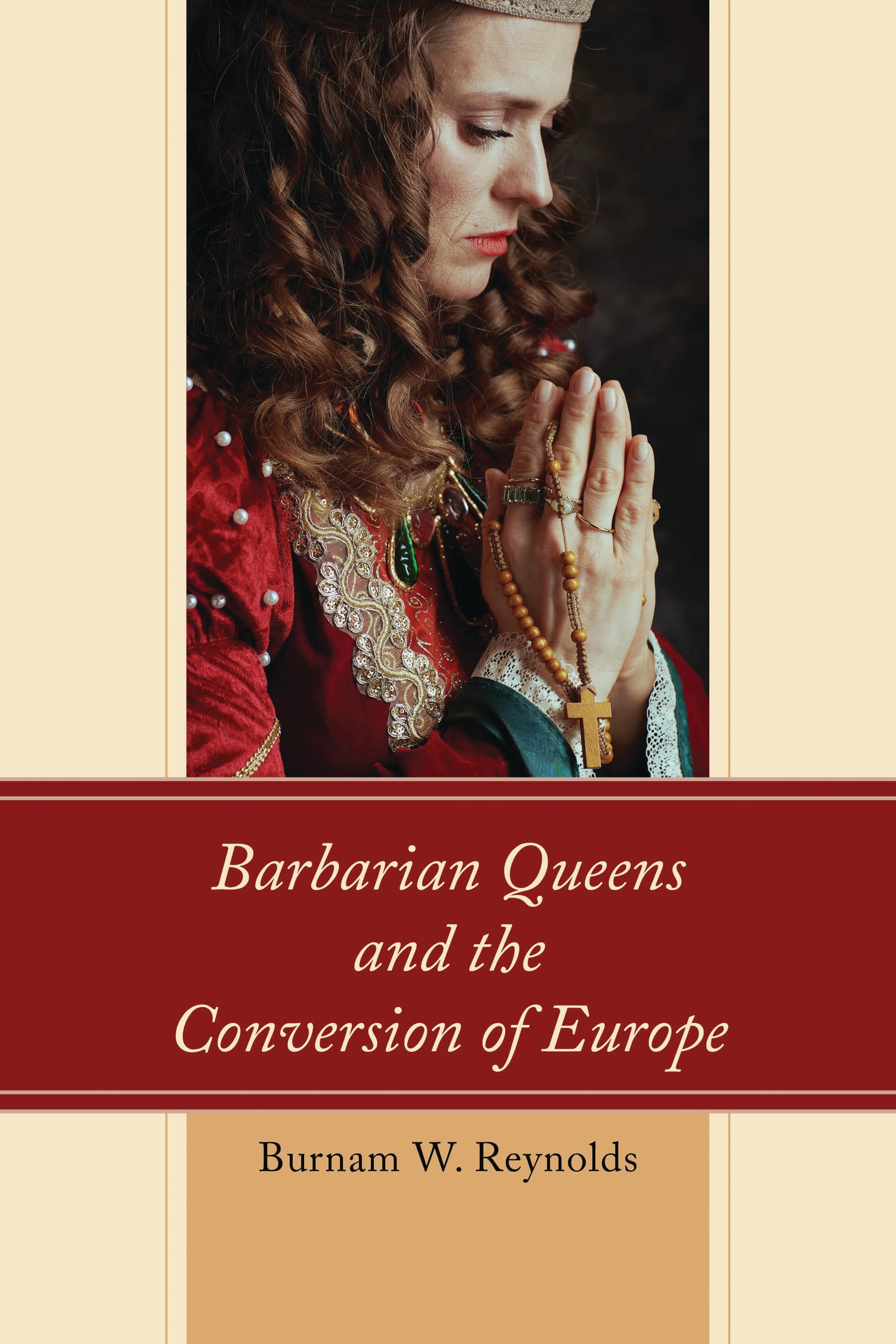 E-book, Barbarian Queens and the Conversion of Europe, Lexington Books
