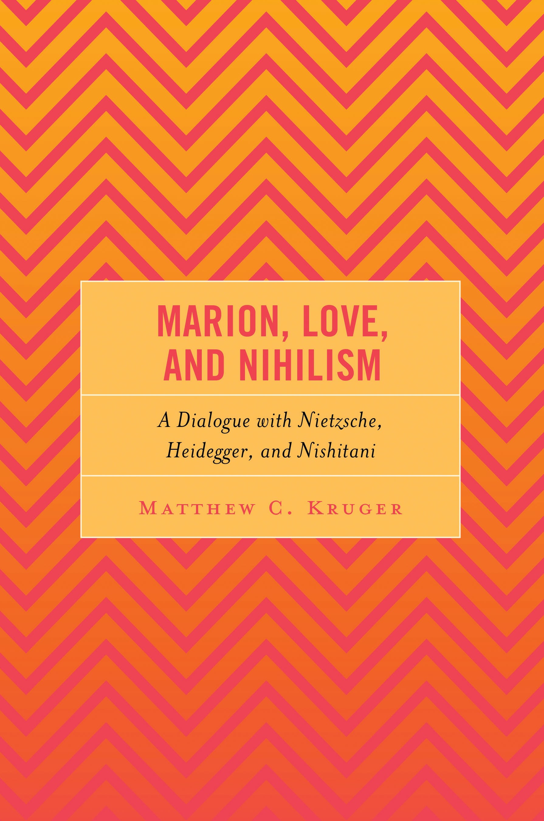 E-book, Marion, Love, and Nihilism : A Dialogue with Nietzsche, Heidegger, and Nishitani, Lexington Books